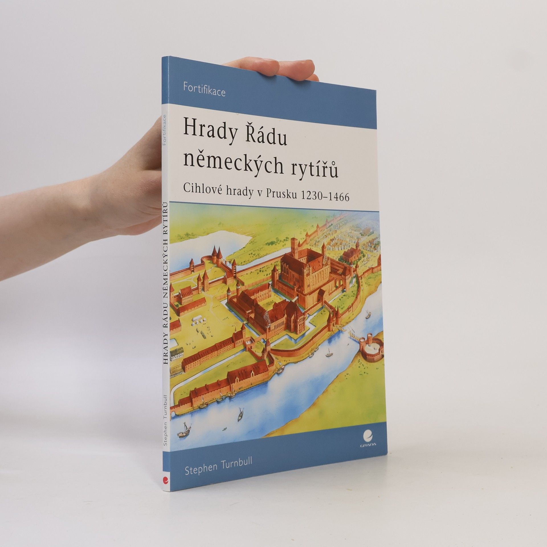 Stephen Turnbull Hrady Řádu německých rytířů