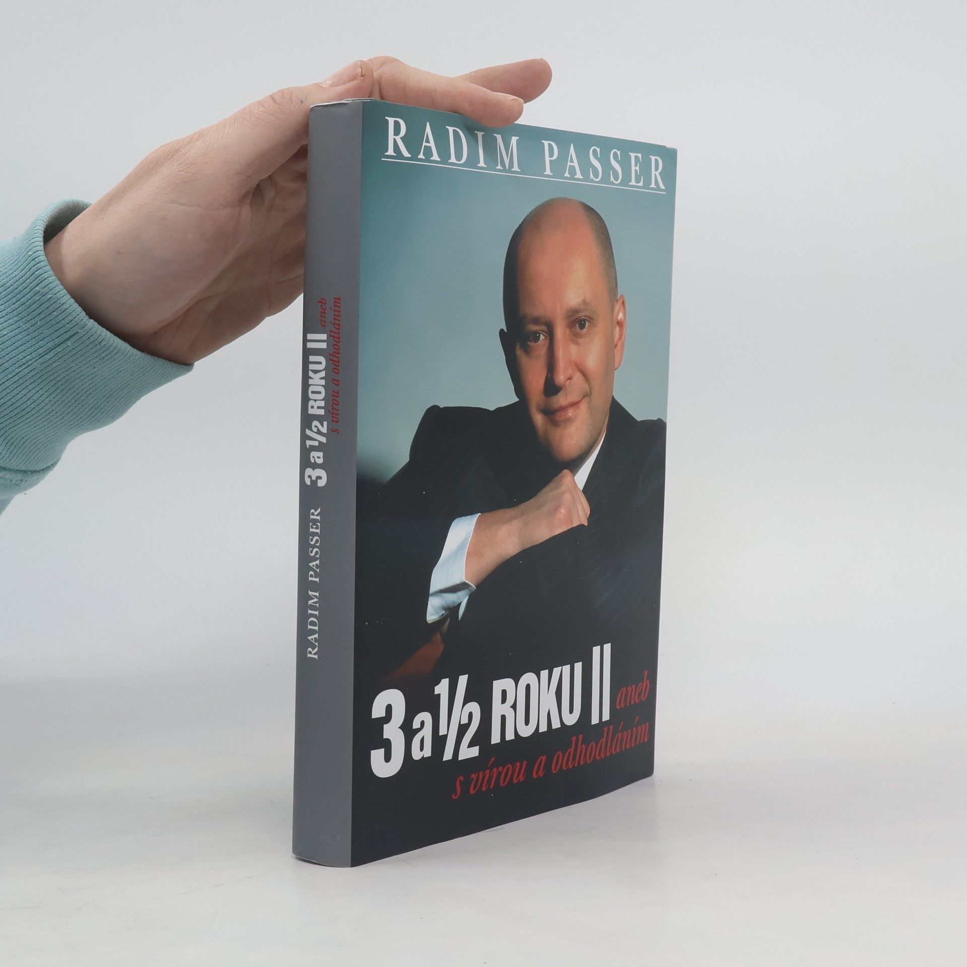 Radim Passer 3 a 1/2 roku II aneb S vírou a odhodláním