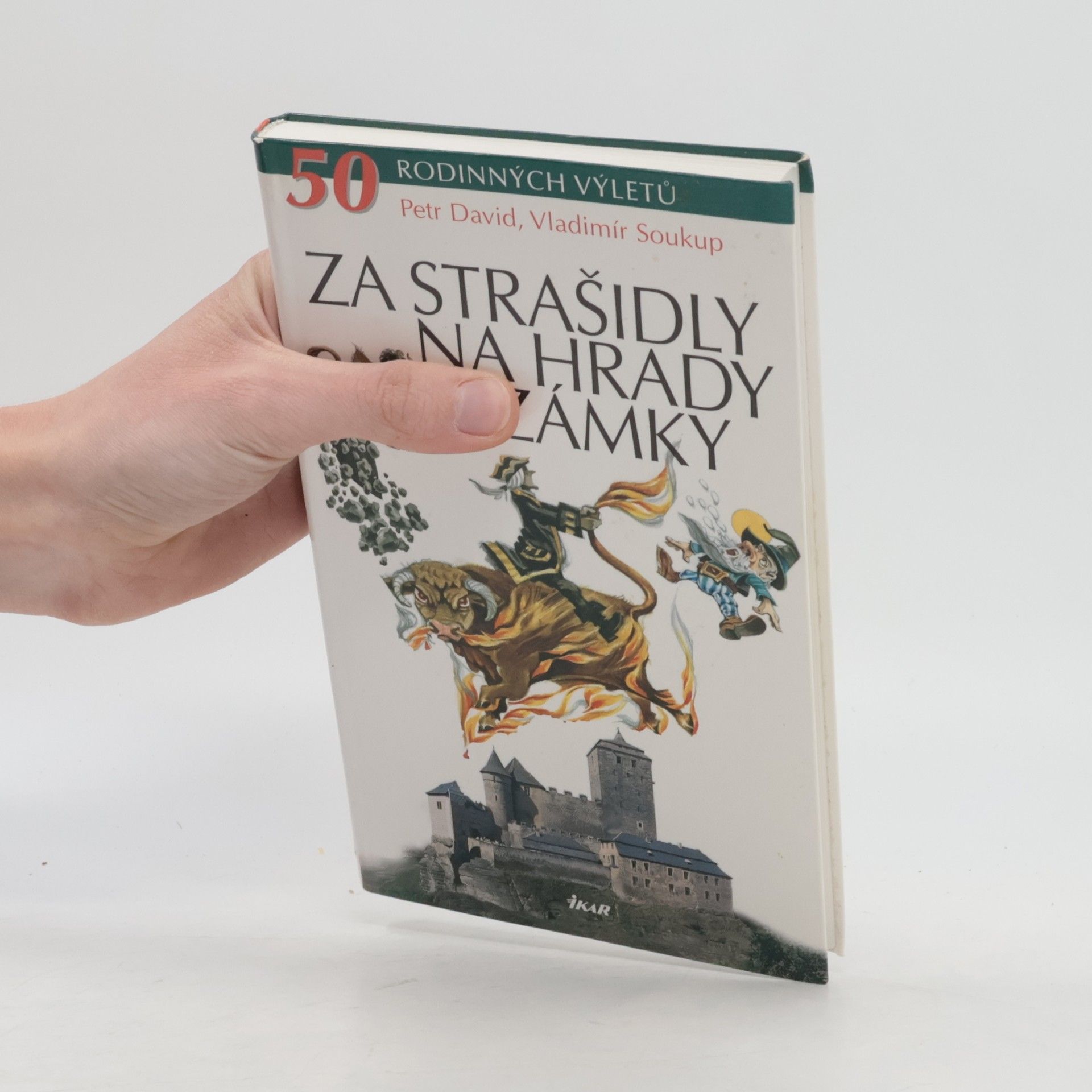 Vladimír Soukup Za strašidly na hrady a zámky