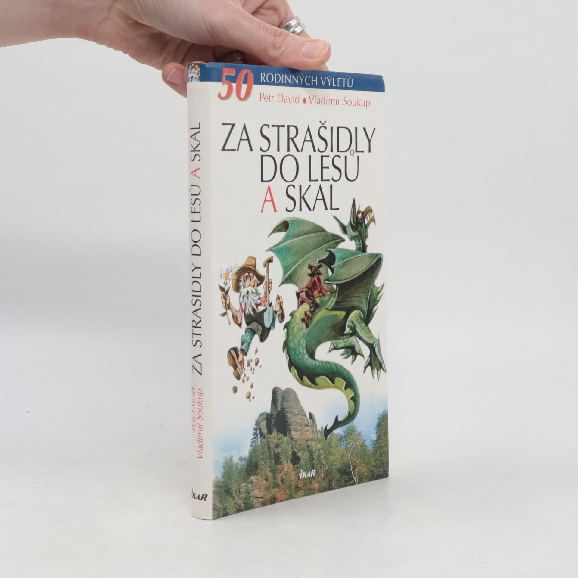 Petr David Za strašidly do lesů a skal. 50 rodinných výletů