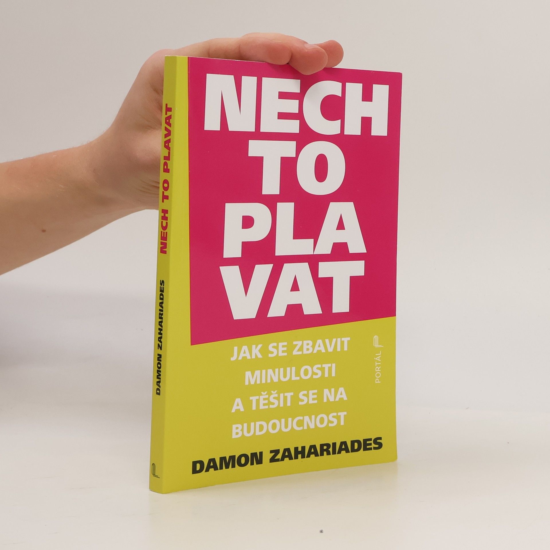 Nech to plavat - Jak se zbavit minulosti a těšit se na budoucnost