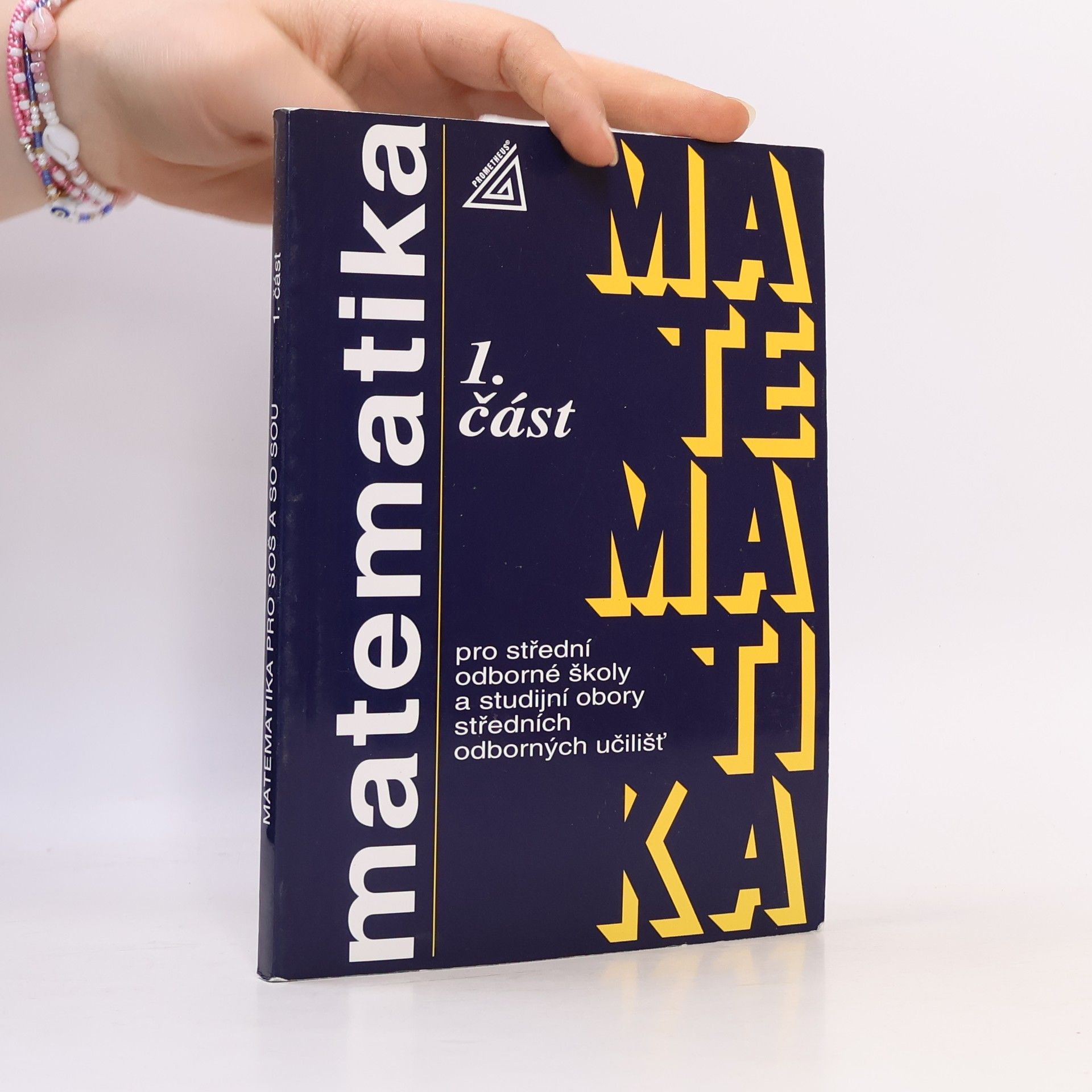Emil Calda Matematika pro střední odborné školy a studijní obory středních odborných učilišť. 1. část