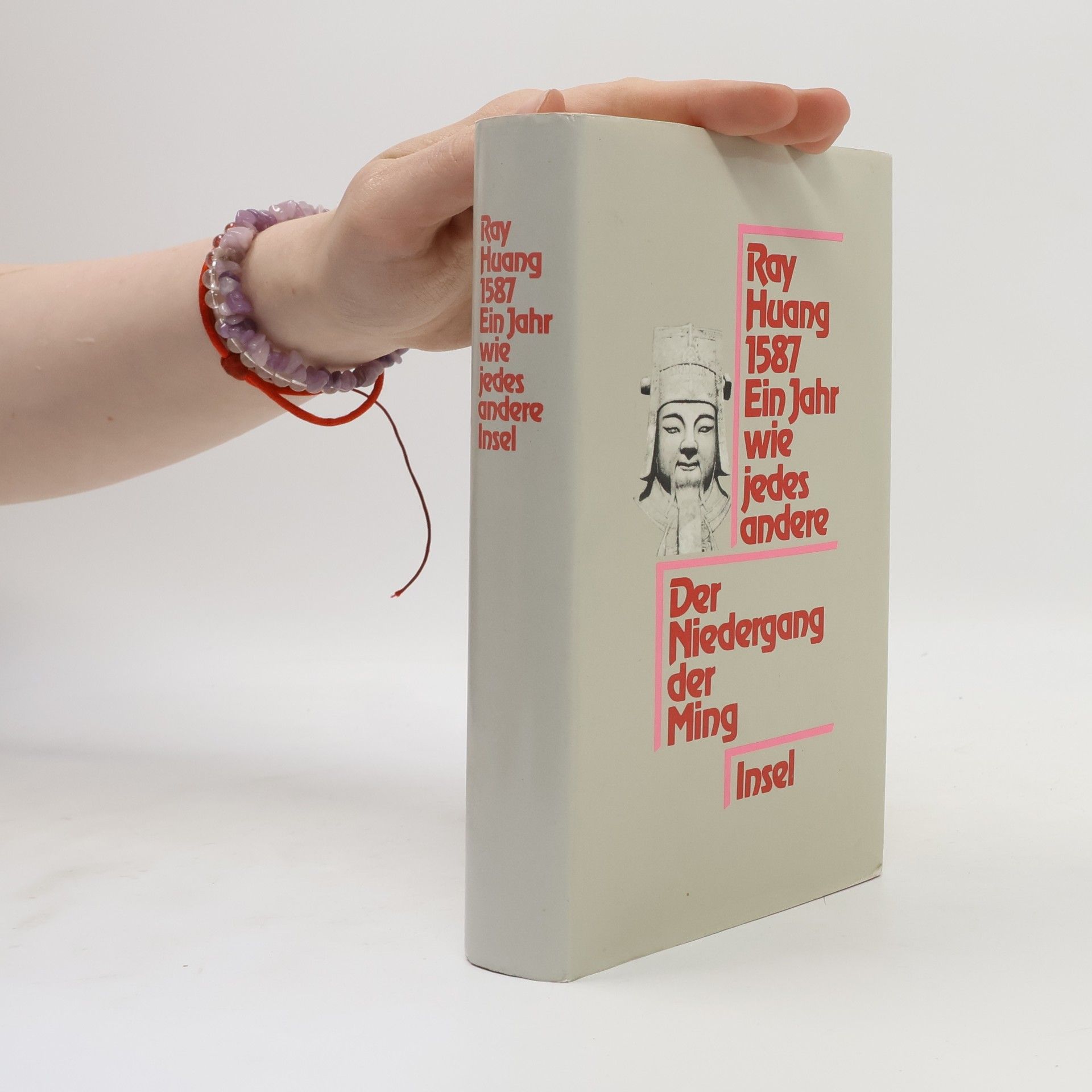 Ray Huang 1587 [Fünfzehnhundertsiebenundachtzig], ein Jahr wie jedes andere