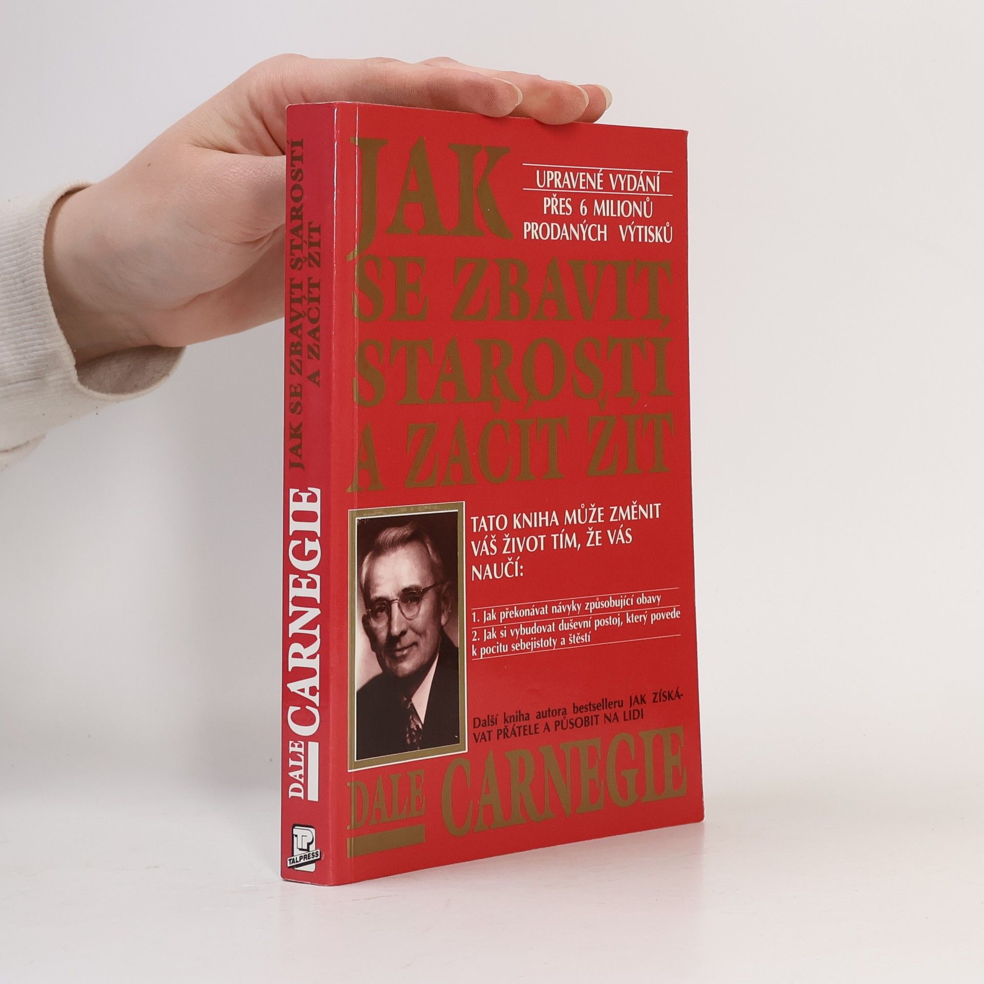Dale Carnegie Jak se zbavit starostí a začít žít