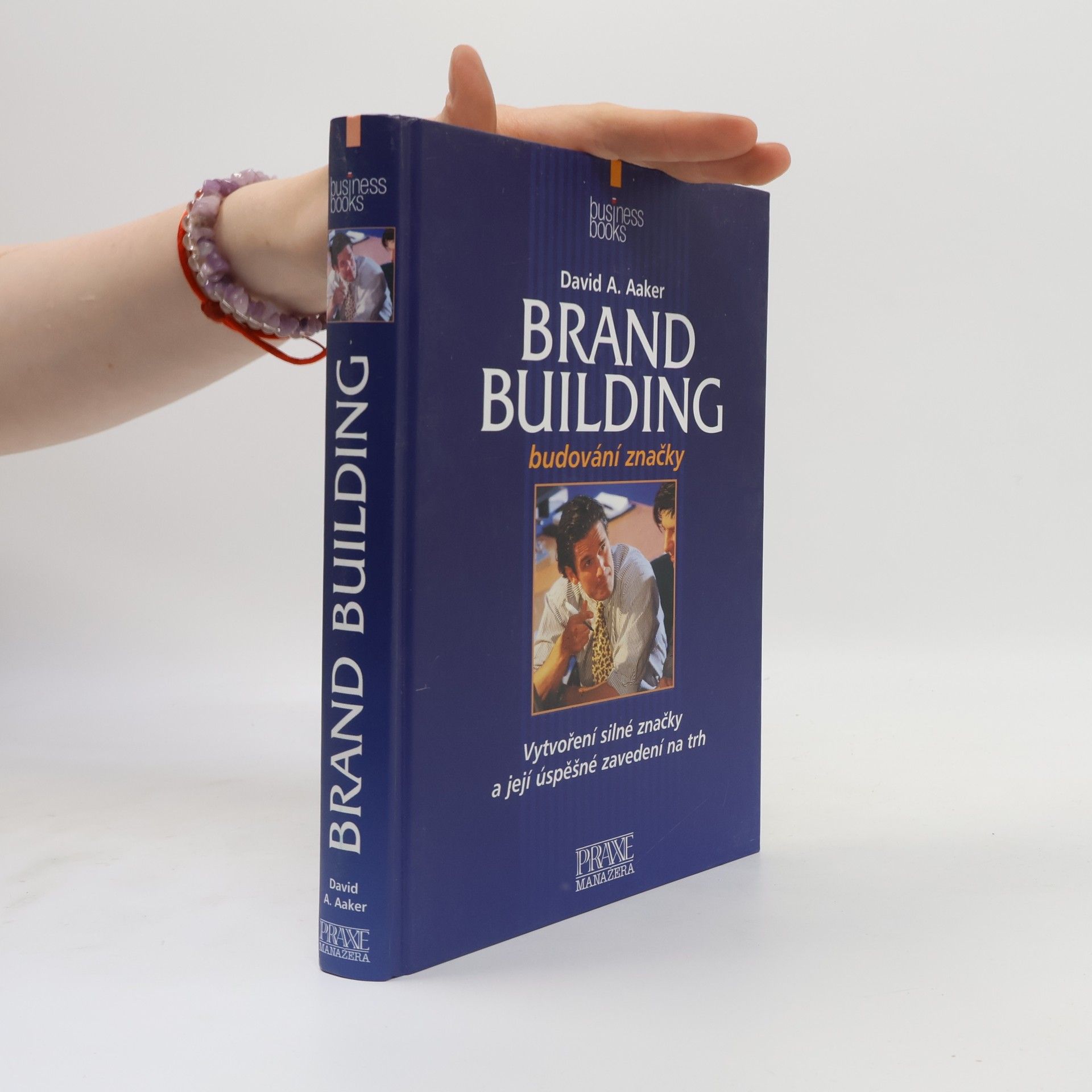 David A. Aaker Brand Building: Budování obchodní značky