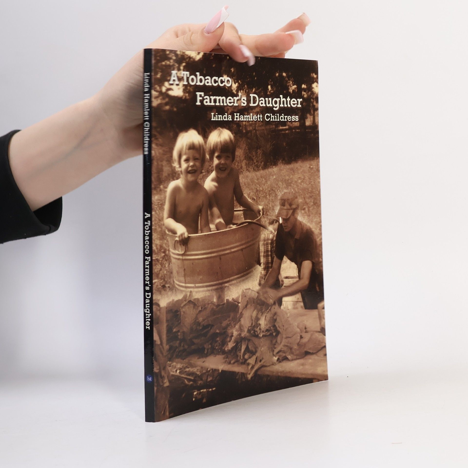 Linda Hamlett Childress A Tobacco Farmer's Daughter