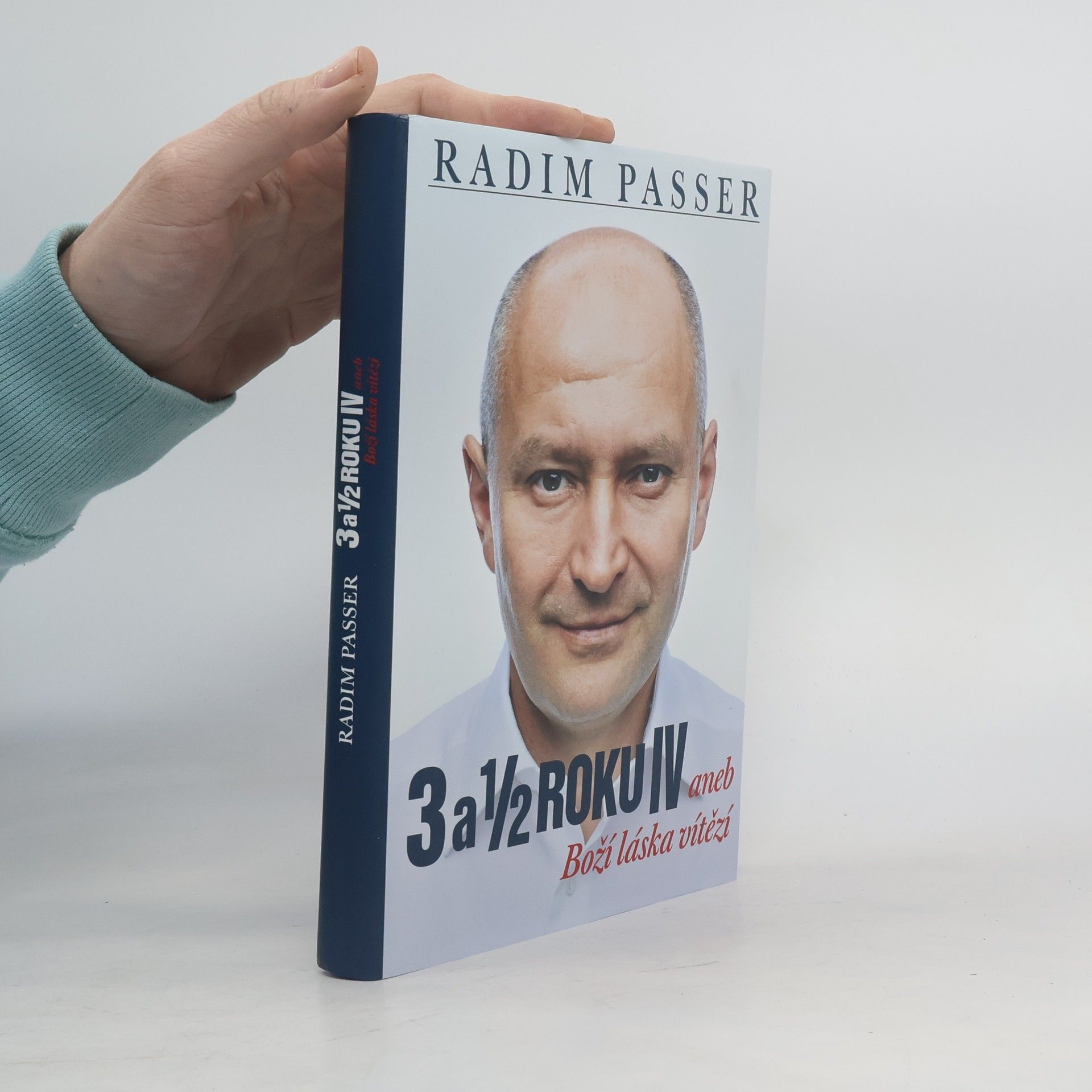 Radim Passer 3 a 1/2 roku IV aneb Boží láska vítězí