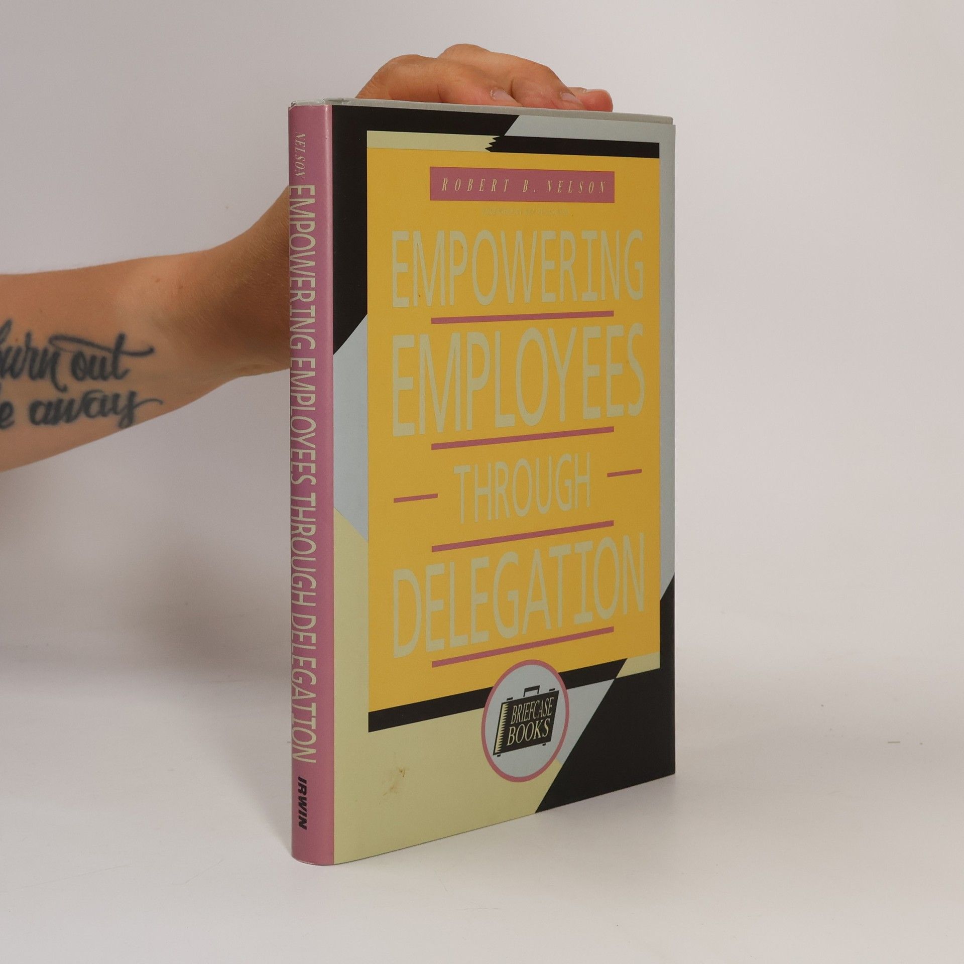 Robert B. Nelson Empowering Employees Through Delegation