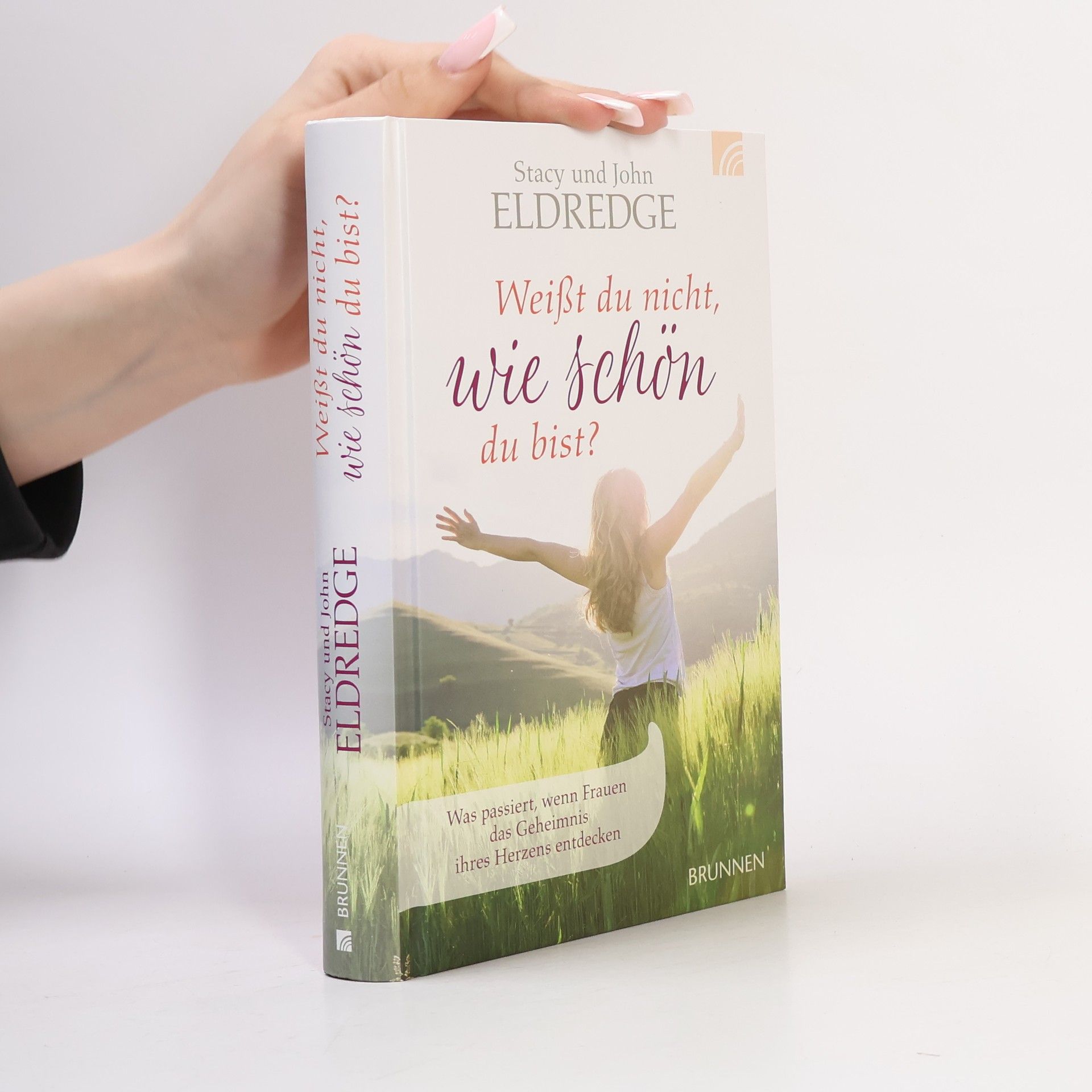 Stasi Eldredge Weißt du nicht, wie schön du bist?
