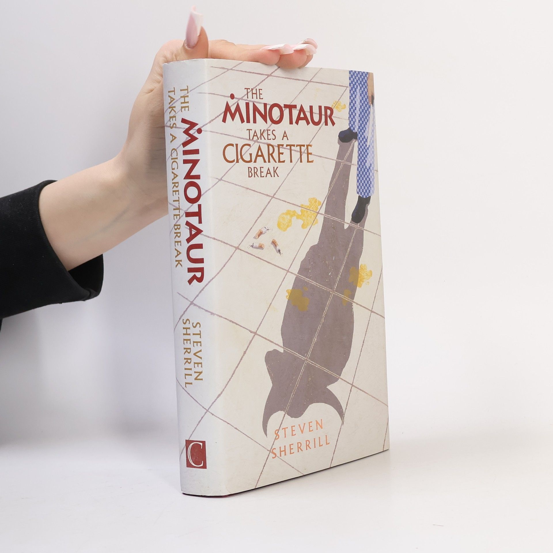 Steven Sherrill The Minotaur Takes a Cigarette Break