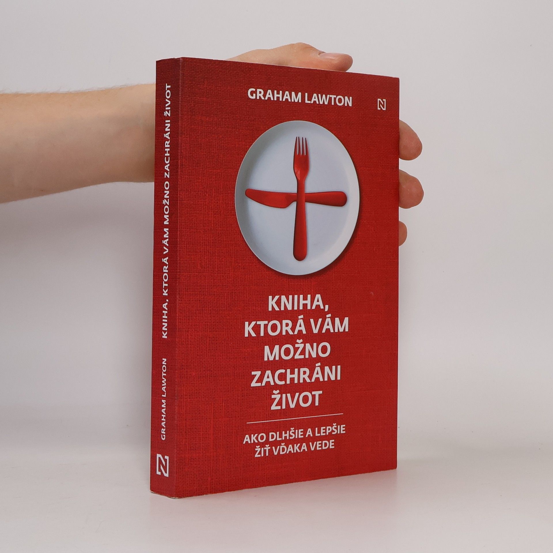 Graham Lawton Kniha, ktorá vám možno zachráni život: Ako dlhšie a lepšie žiť vďaka vede