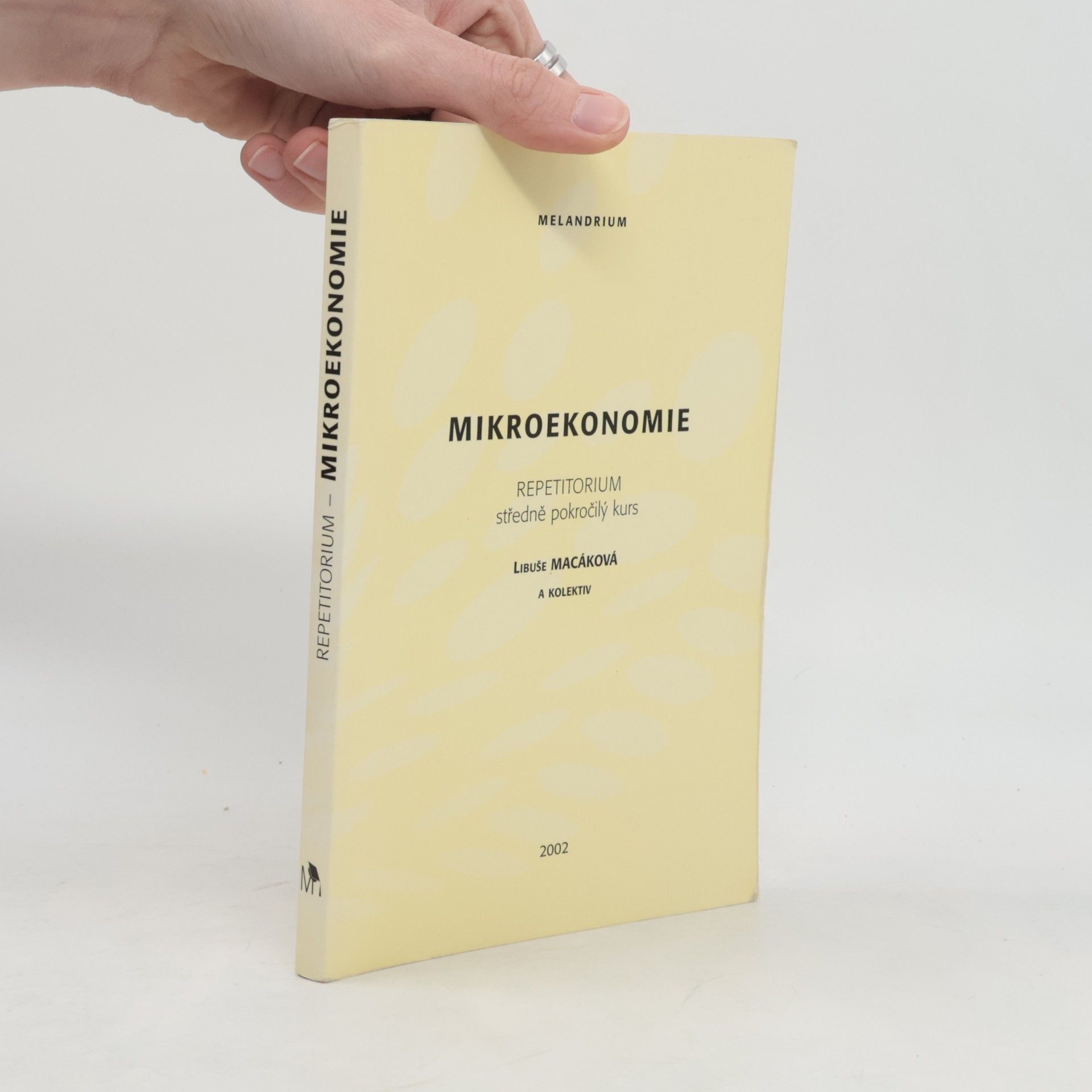 Mikroekonomie : repetitorium. Středně pokročilý kurs