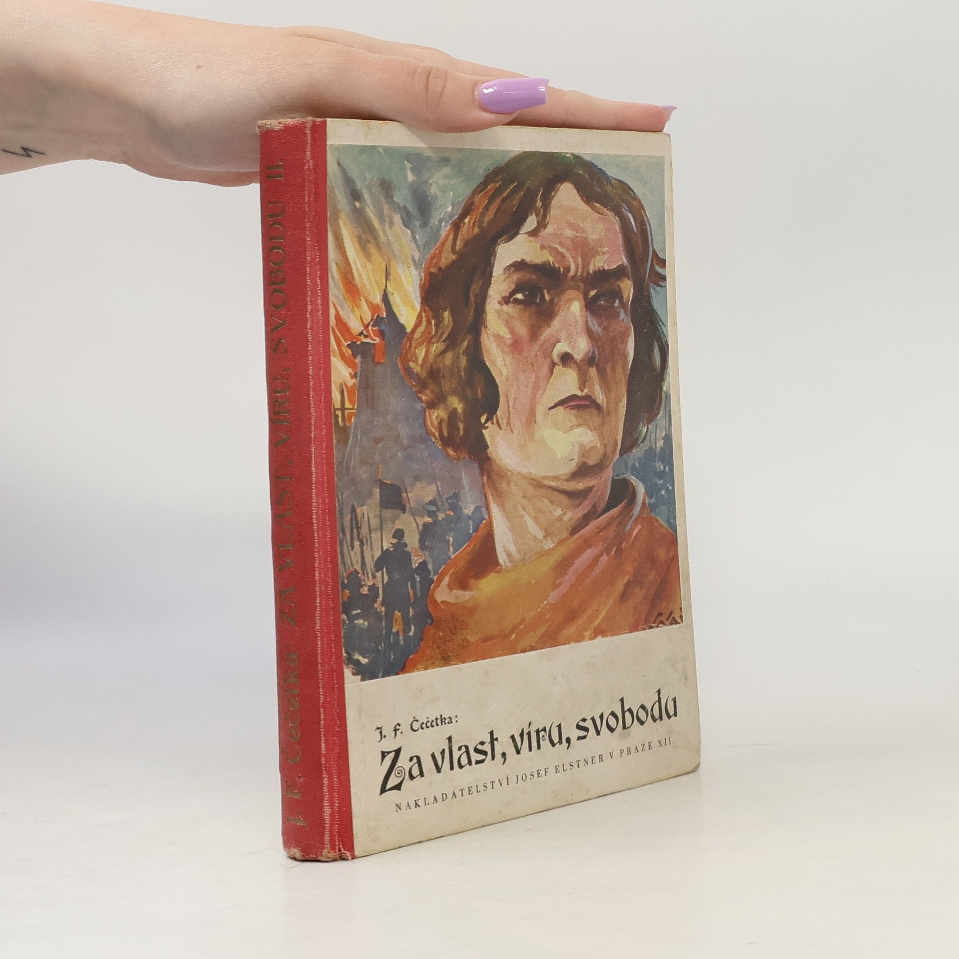 František Josef Čečetka Z vlast, víru, svobodu. Díl II.
