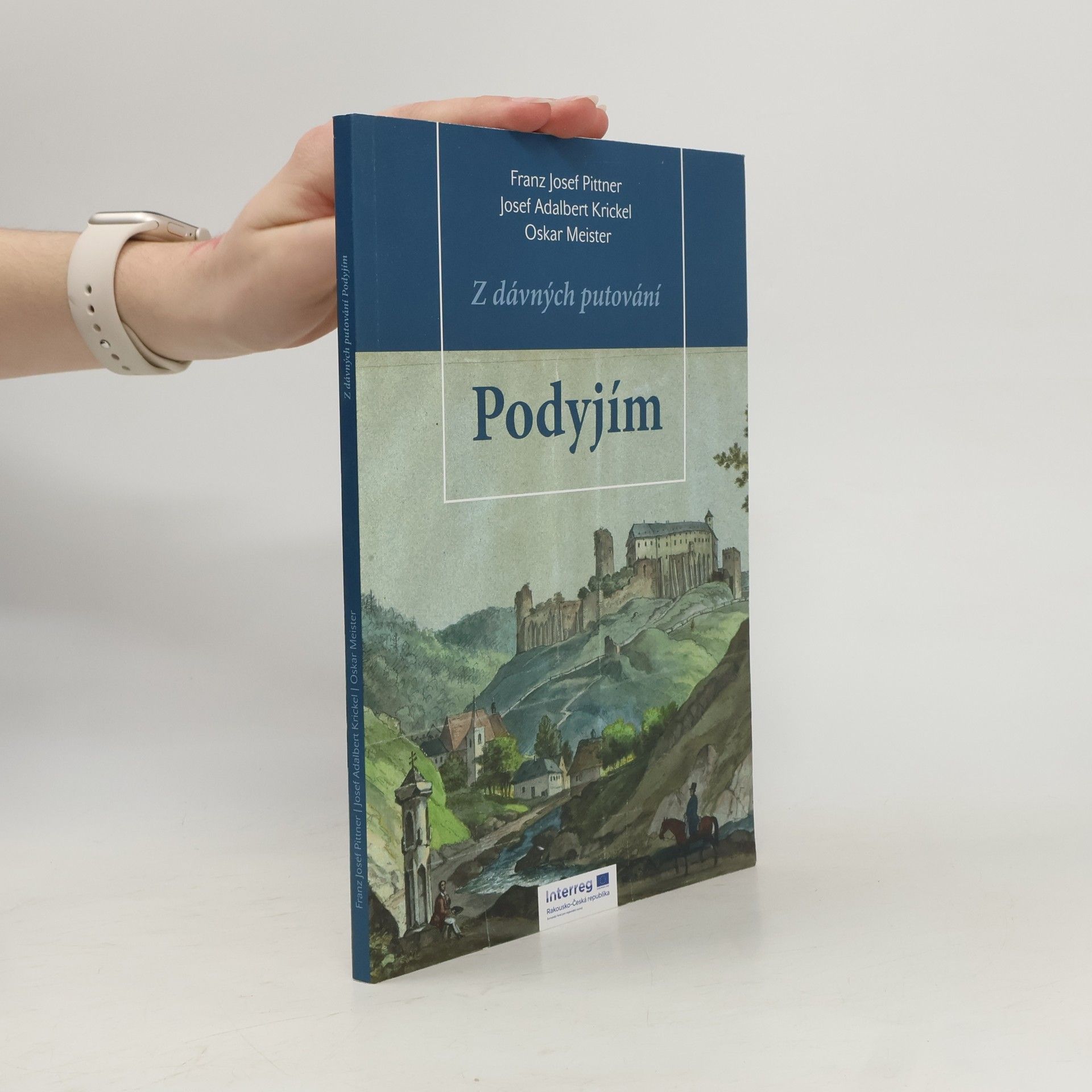 Franz Josef Pittner Z dávných putování Podyjím