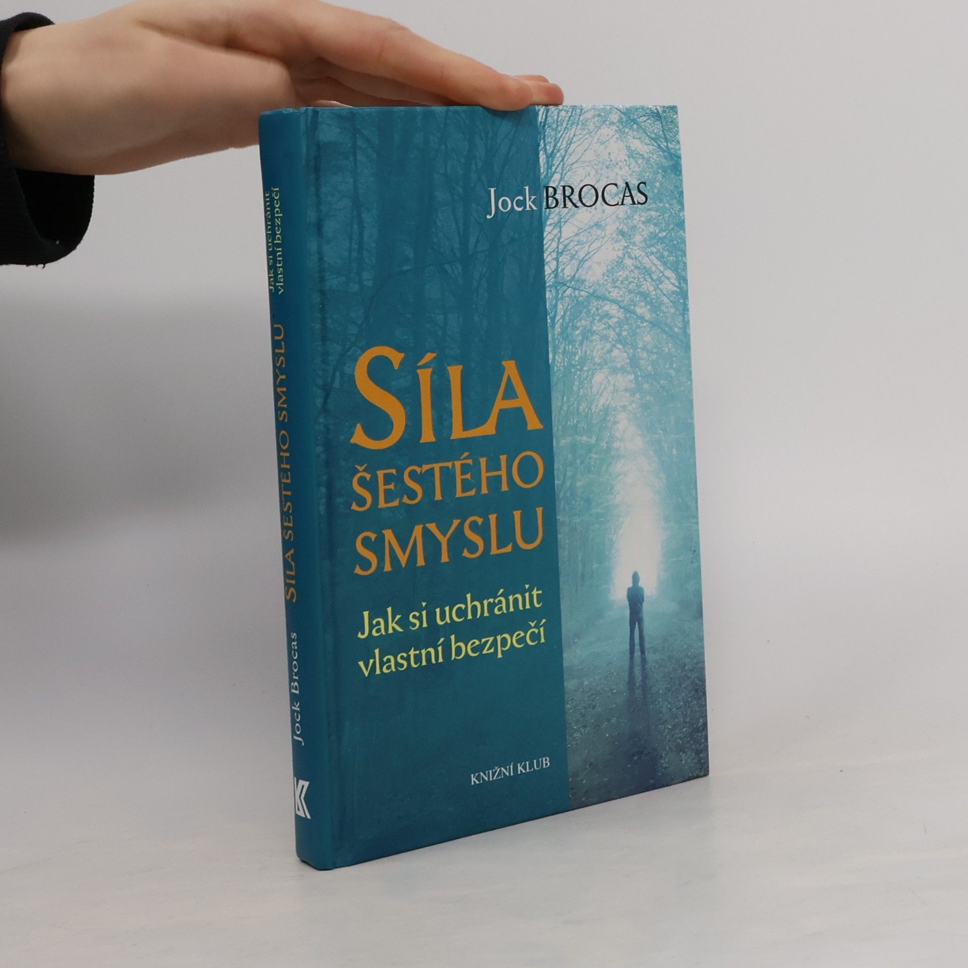 Jock Brocas Síla šestého smyslu. Jak si uchránit vlastní bezpečí