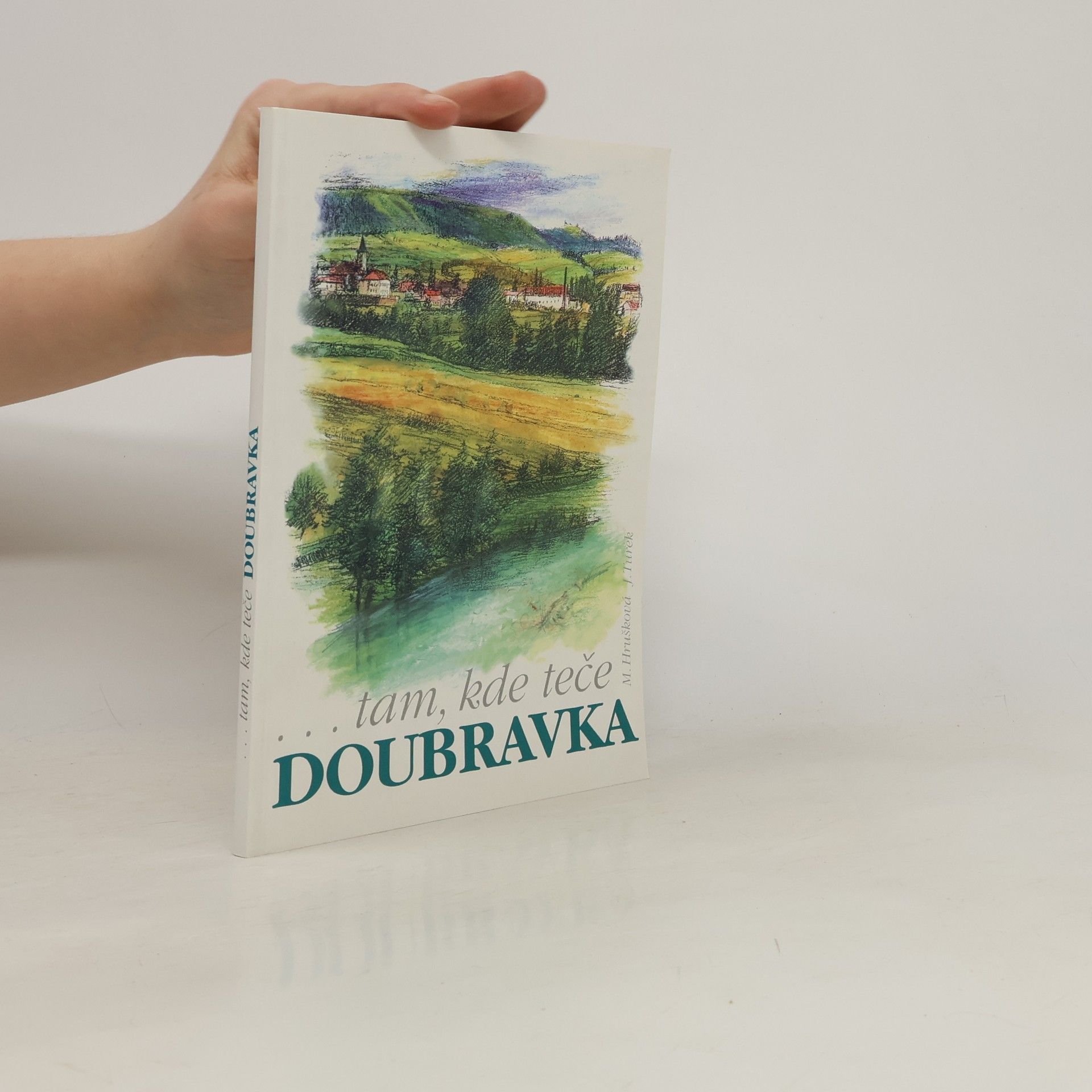 Marie Hrušková Tam, kde teče Doubravka I.