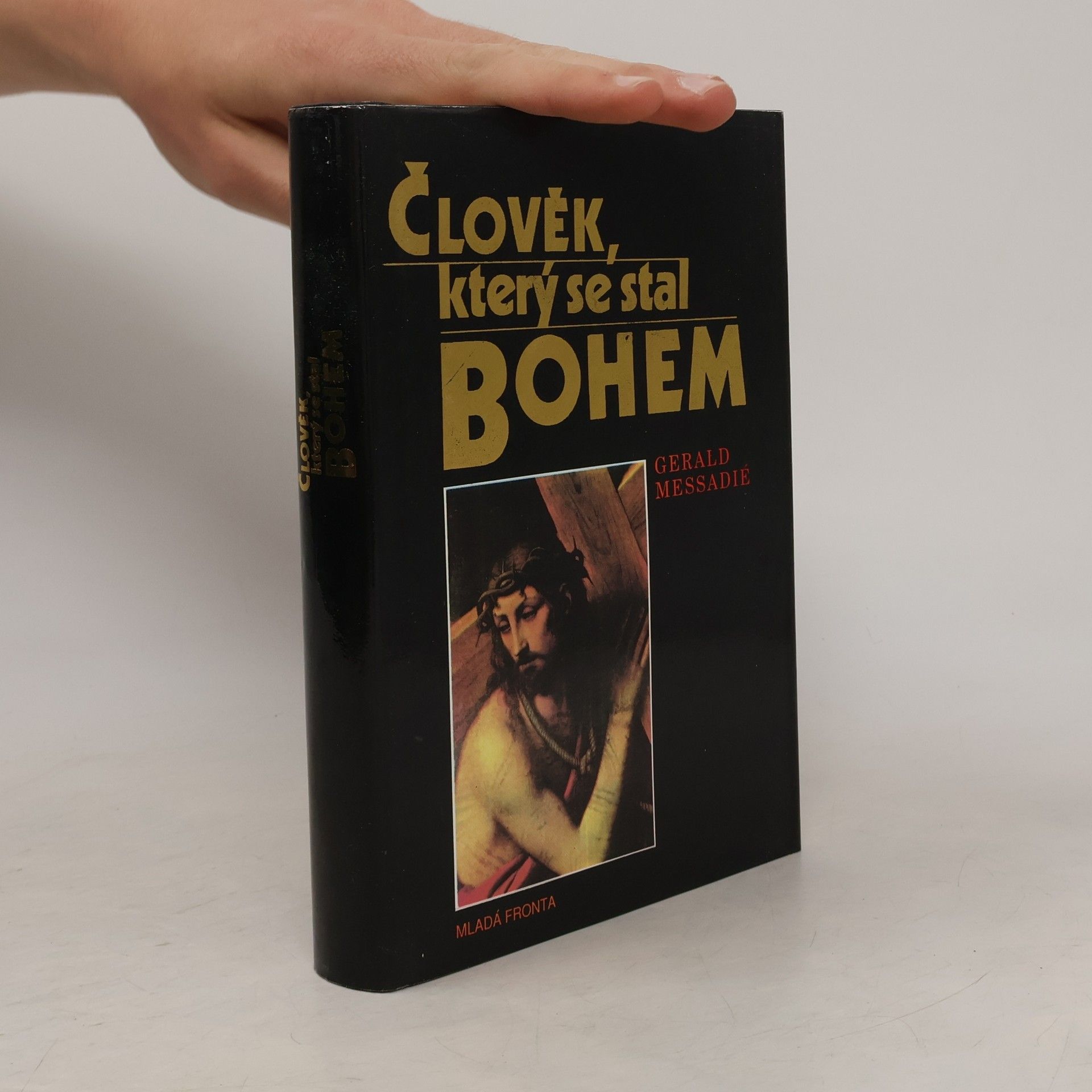 Gerald Messadié Člověk, který se stal Bohem