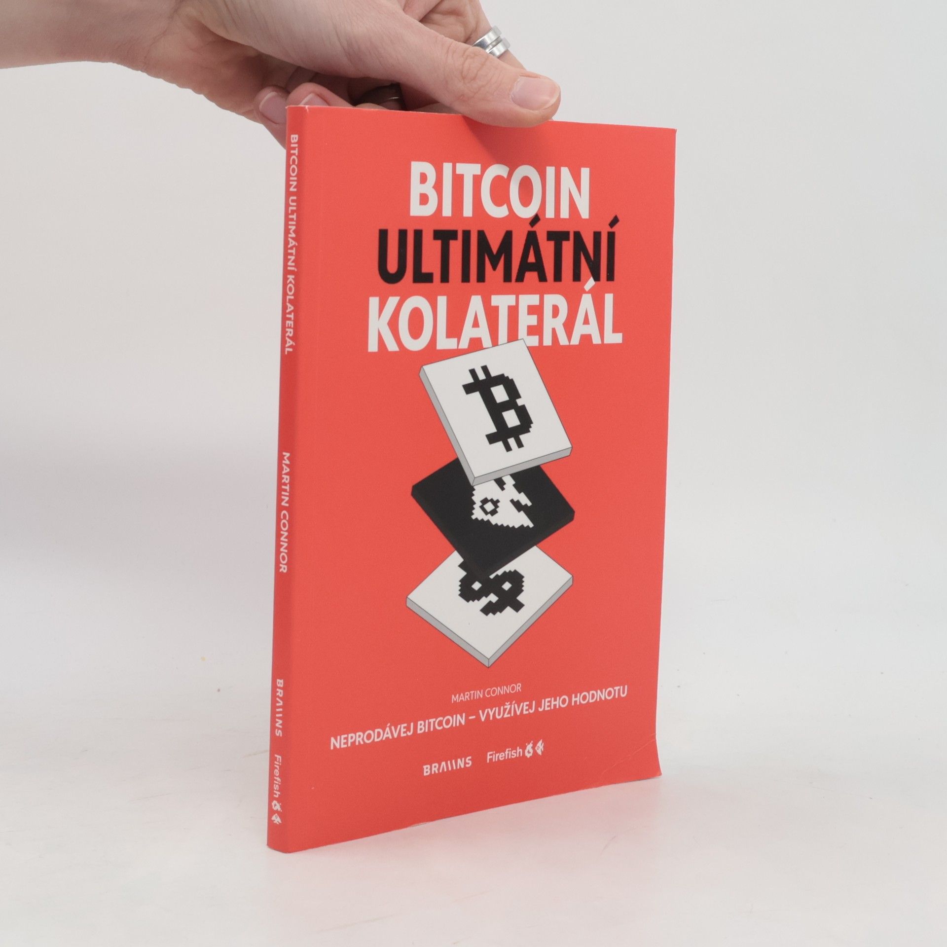 Kolektiv autorů Bitcoin. Ultimátní kolaterál
