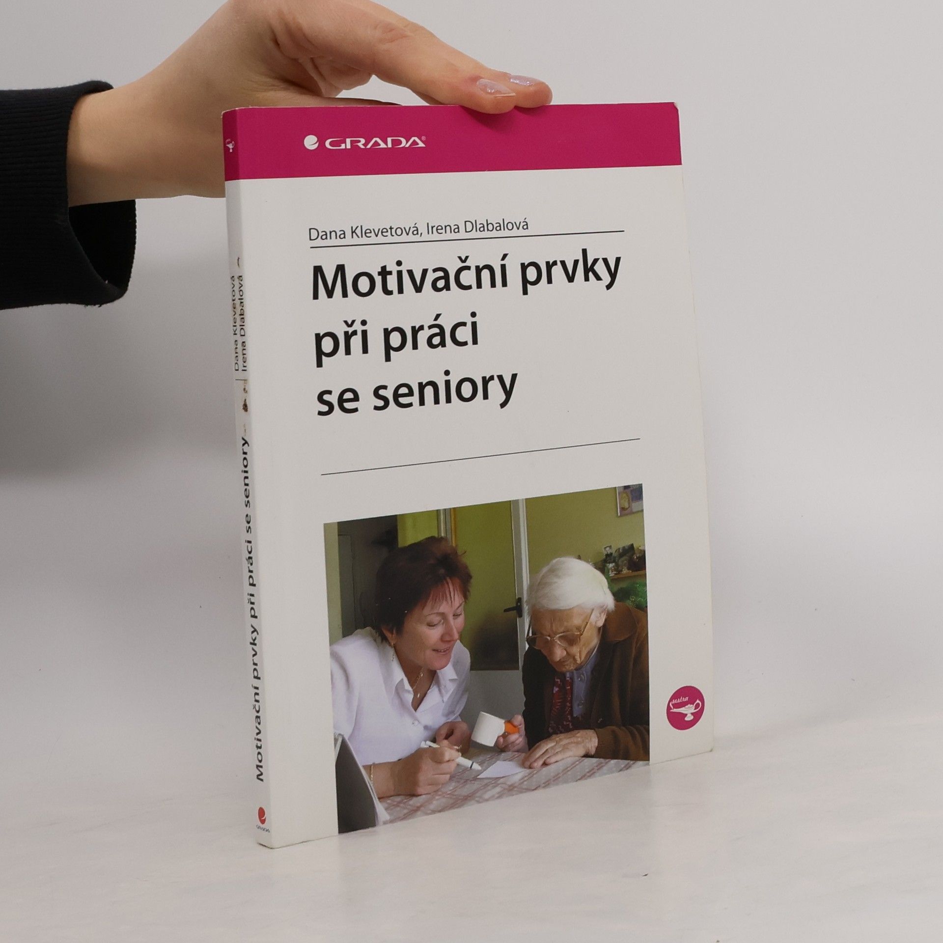 Dana Klevetová Motivační prvky při práci se seniory