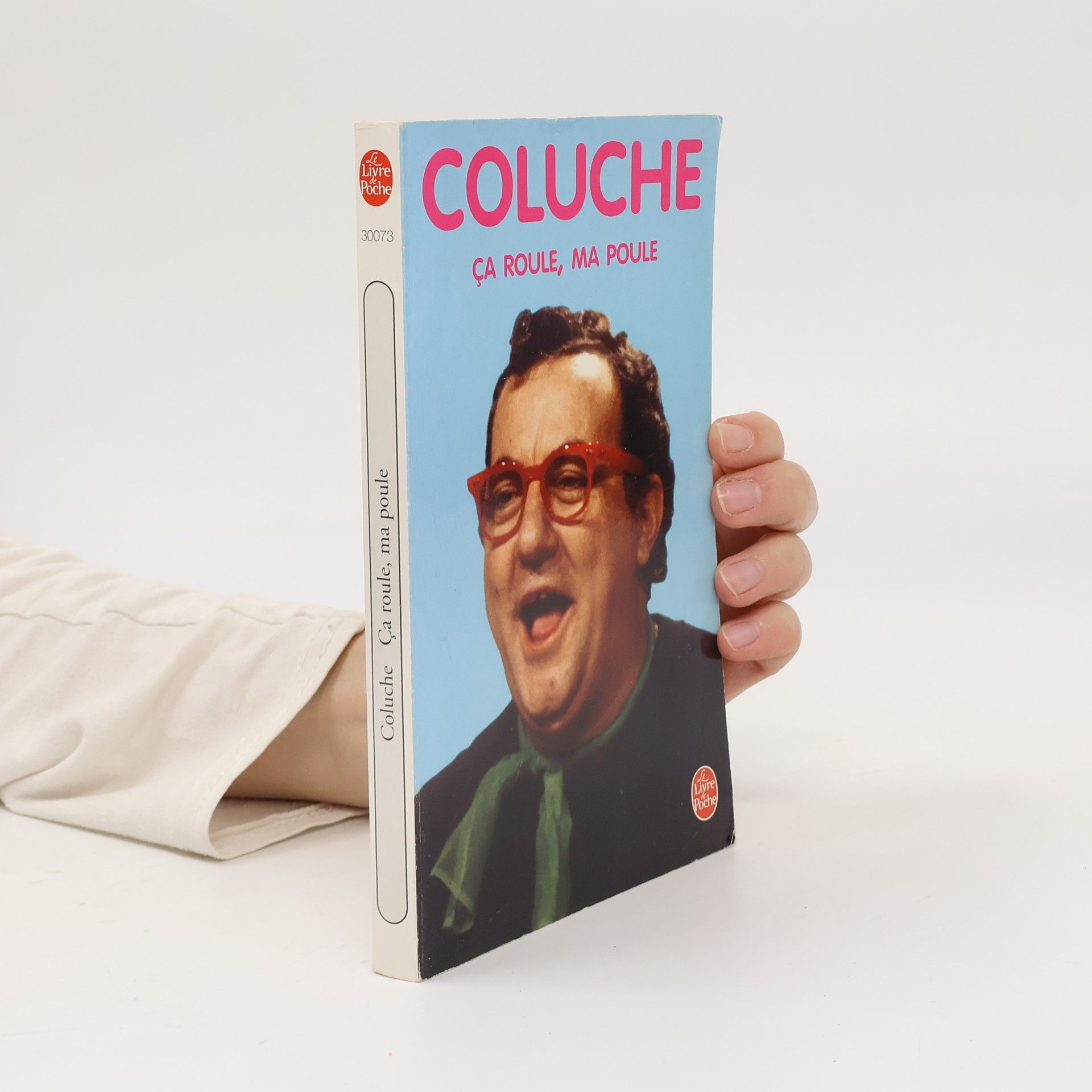 Coluche Le Livre de Poche: Ça roule, ma poule