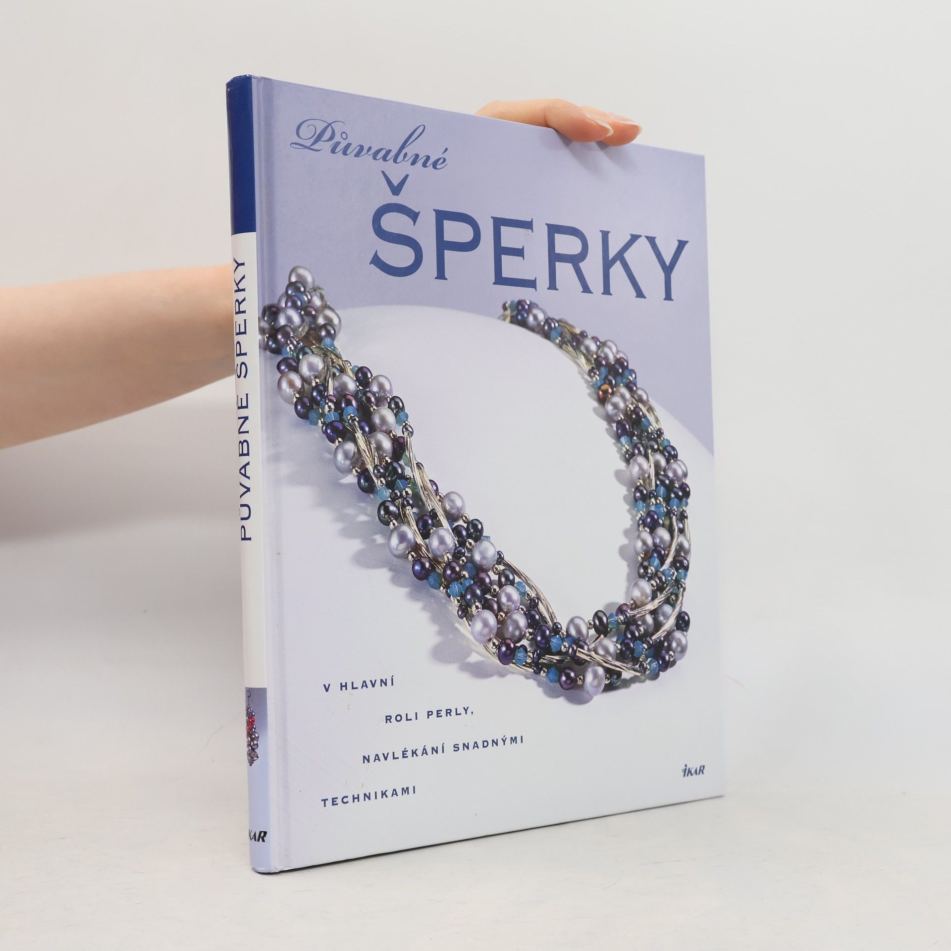 Jean Campbell Půvabné šperky: V hlavní roli perly: Navlékání snadnými technikami