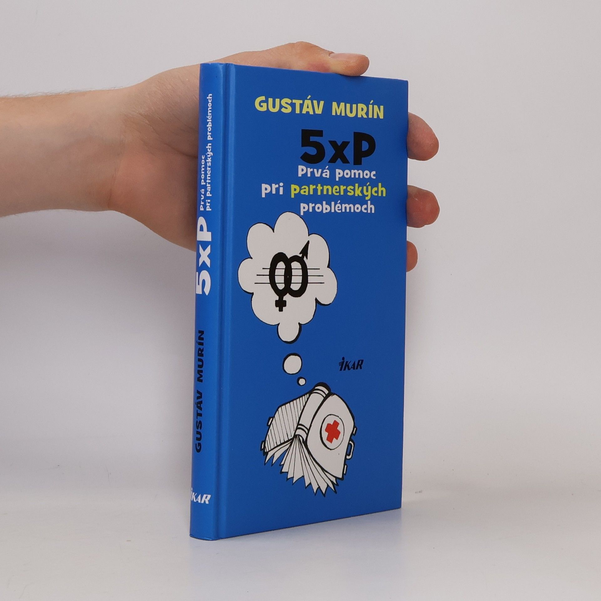 Gustáv Murín 5 x P. Prvá pomoc pri manželských problémoch