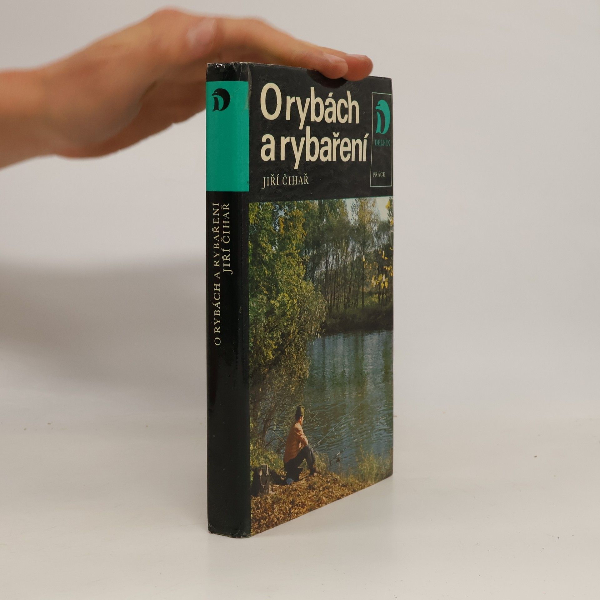 Jiří Čihař O rybách a rybaření