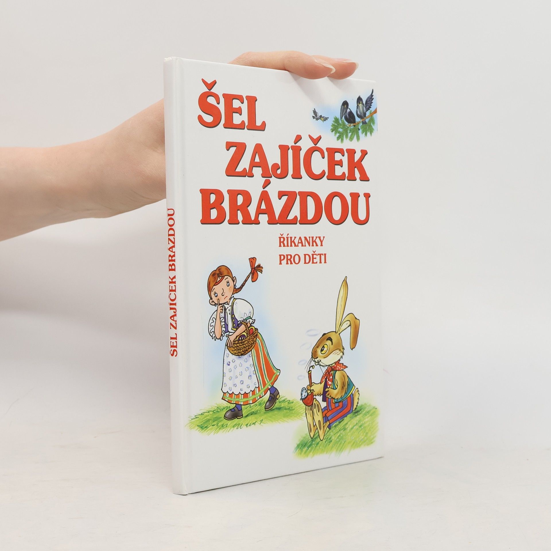 Zdenka Talpová Šel zajíček brázdou : Říkanky pro děti