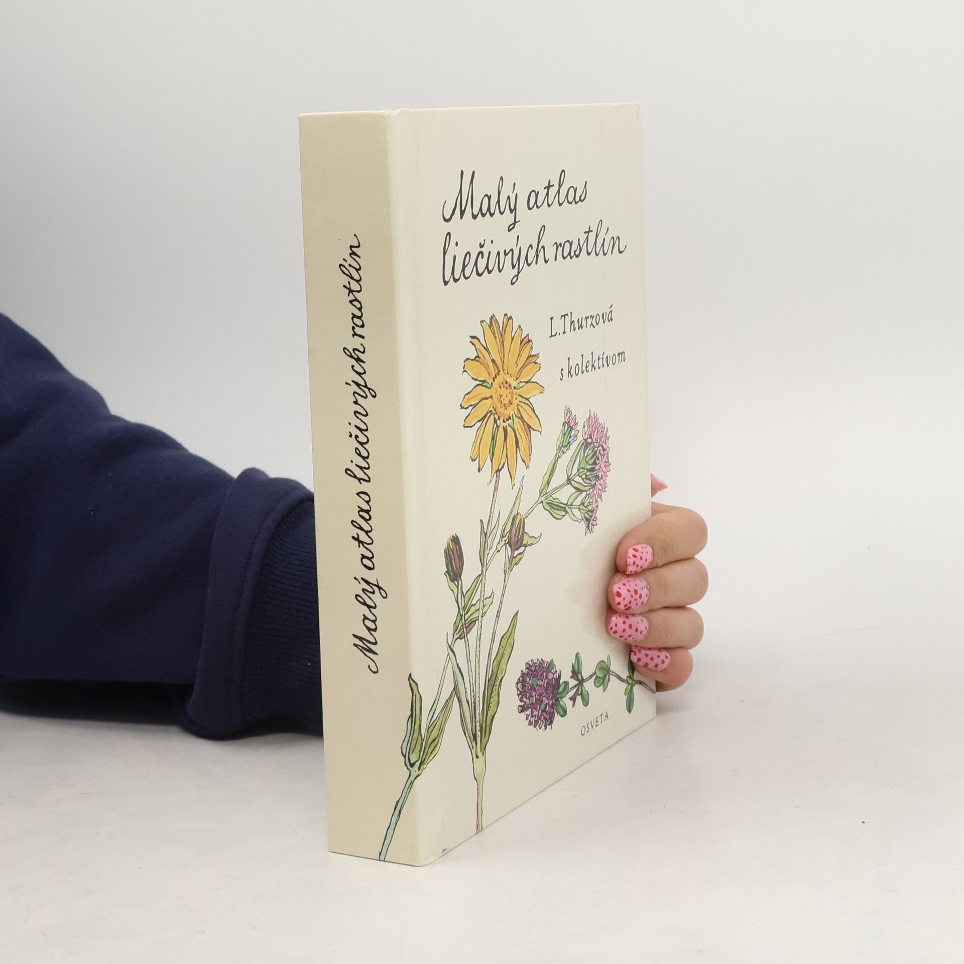 Ludmila Thurzová Malý atlas liečivých rastlín