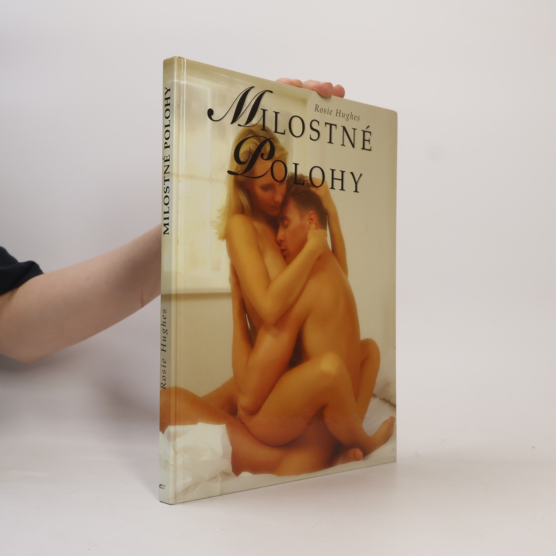 Rosie Hughes Milostné polohy. Milostné hry a hrátky