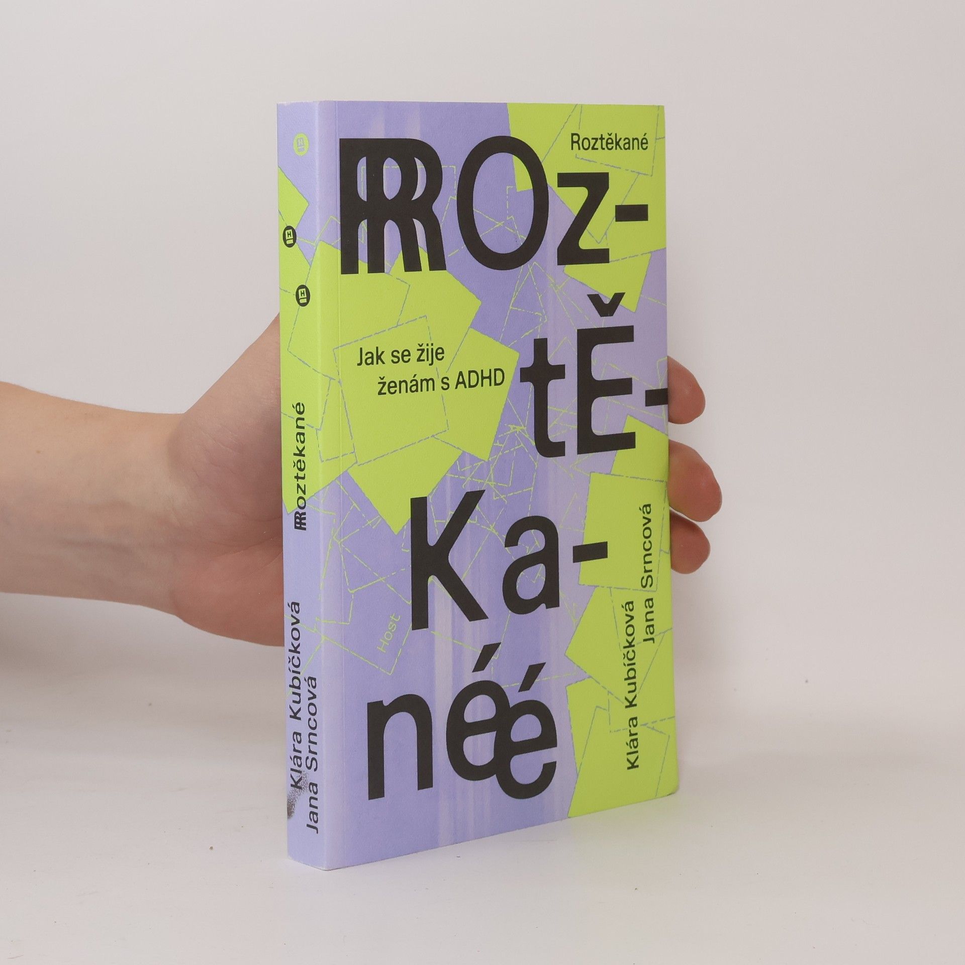 Jana Srncová Roztěkané : jak se žije ženám s ADHD