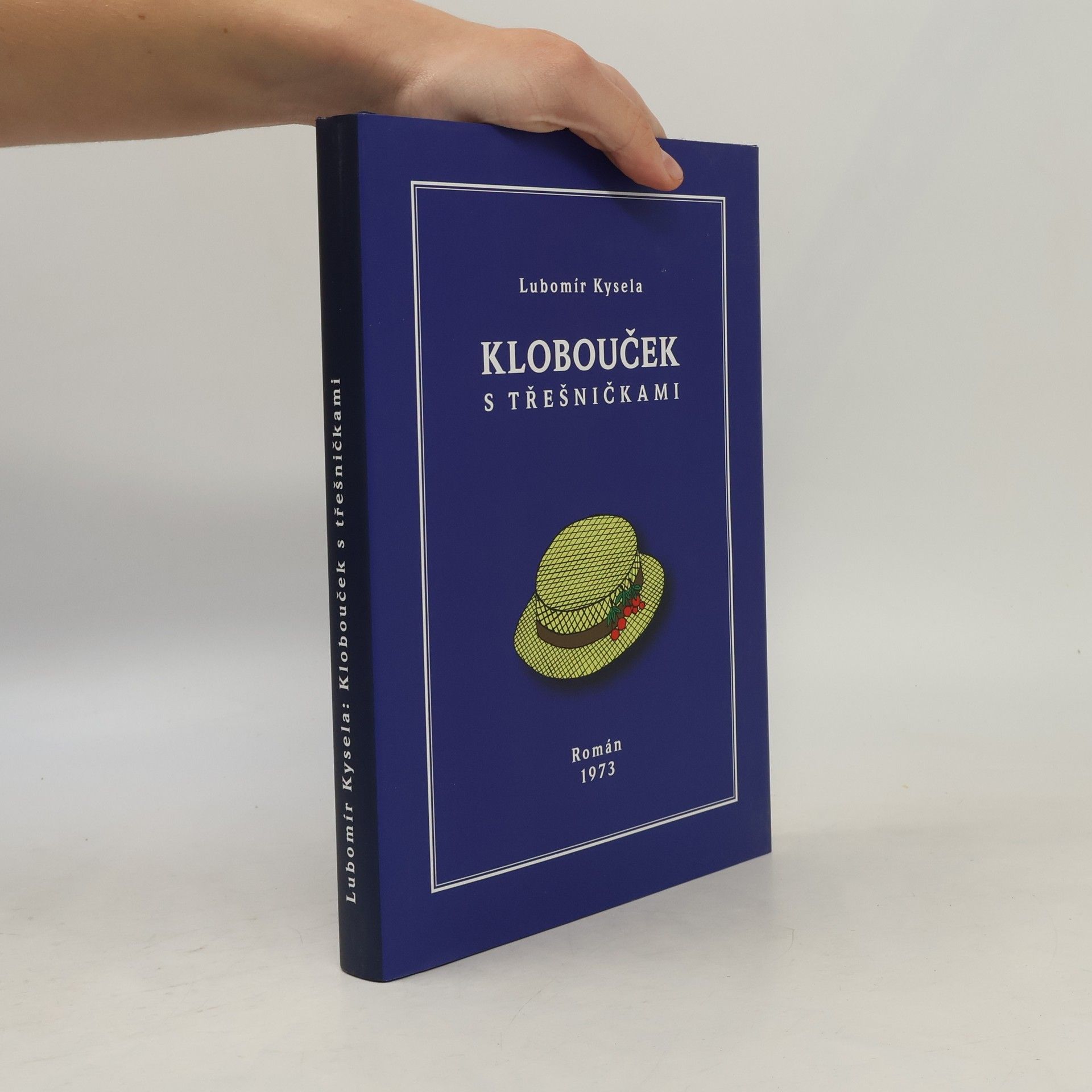 Lubomír Kysela Klobouček s třešničkami