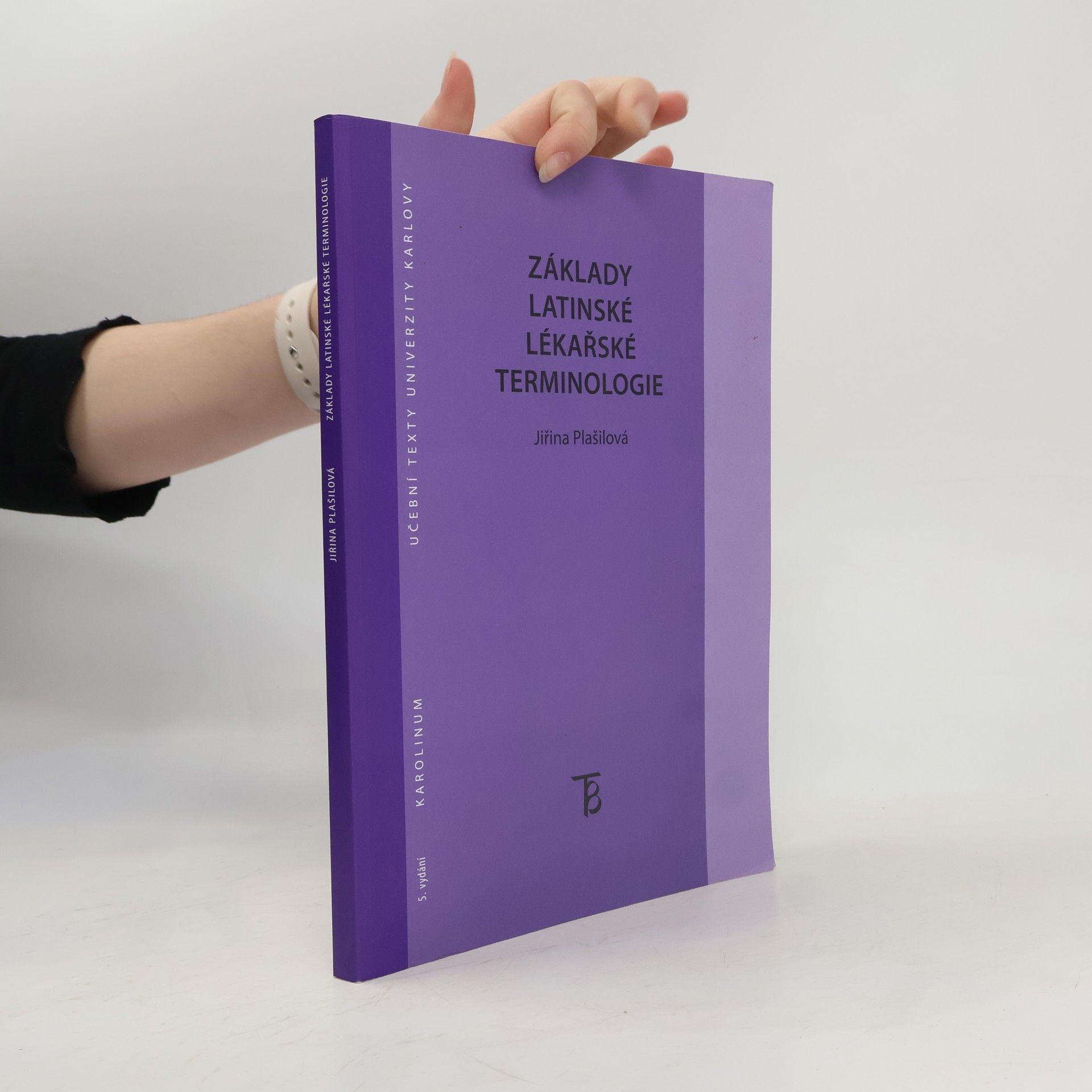 Jiřina Plašilová Základy latinské lékařské terminologie