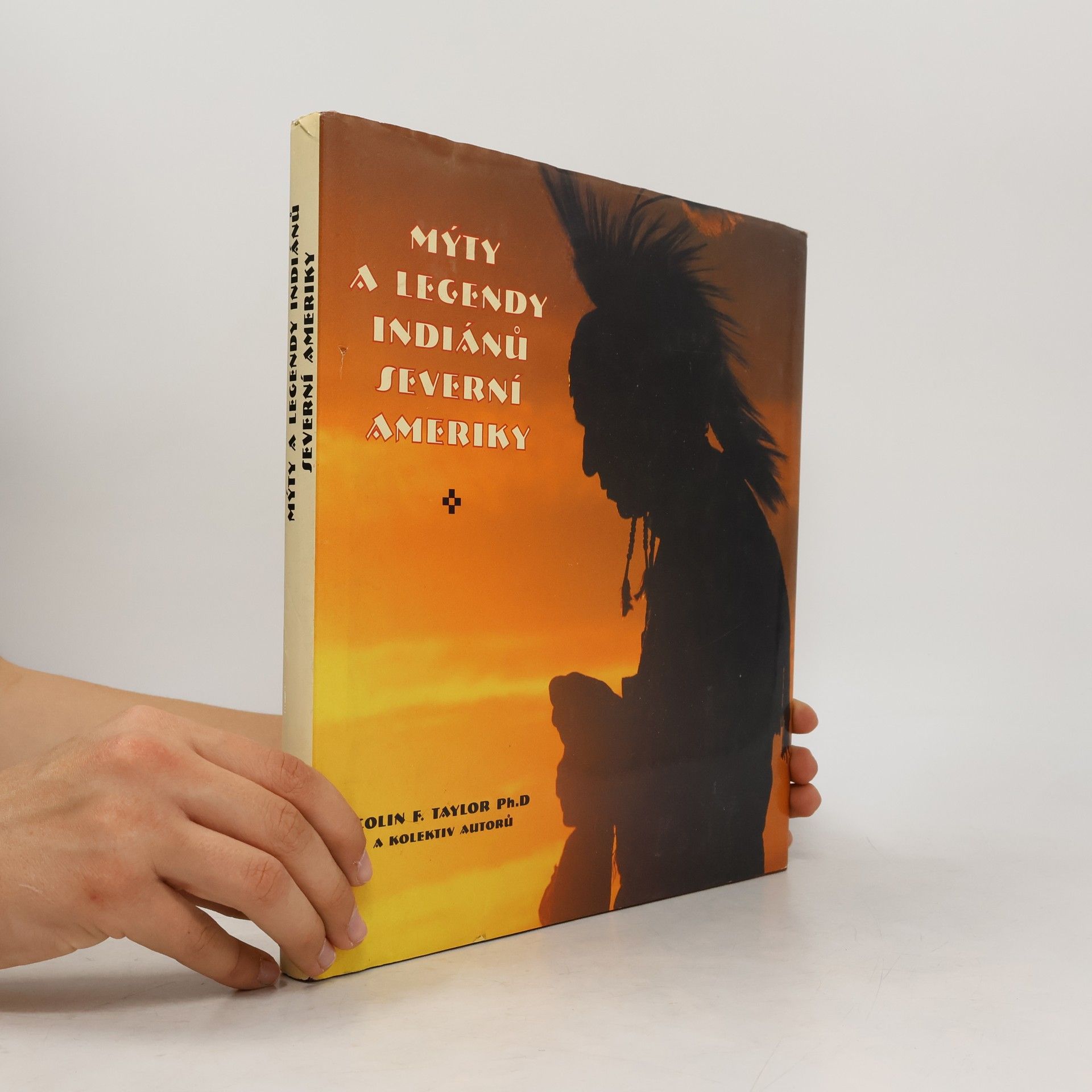 Colin Taylor Mýty a legendy Indiánů Severní Ameriky