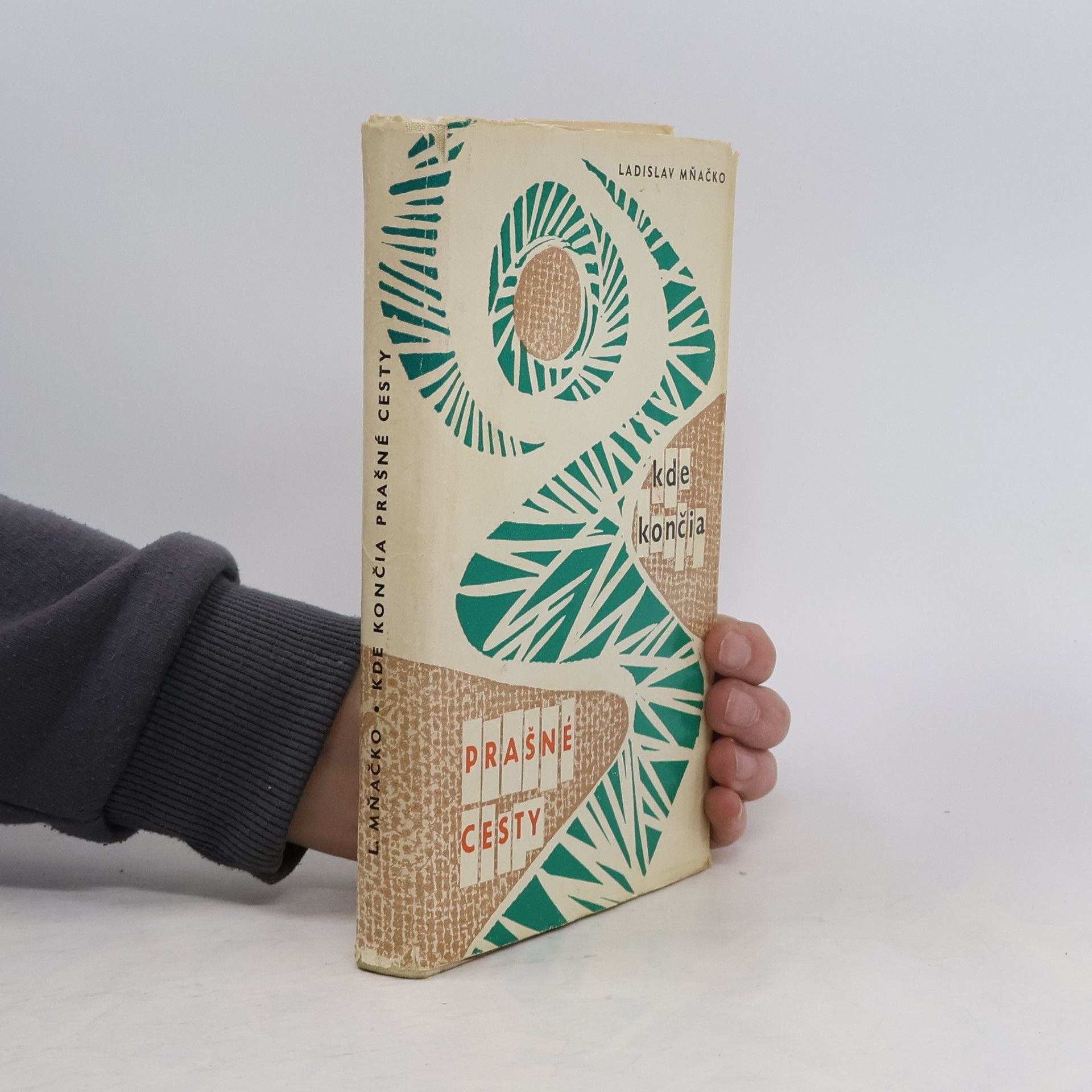 Ladislav Mňačko Kde končia prašné cesty