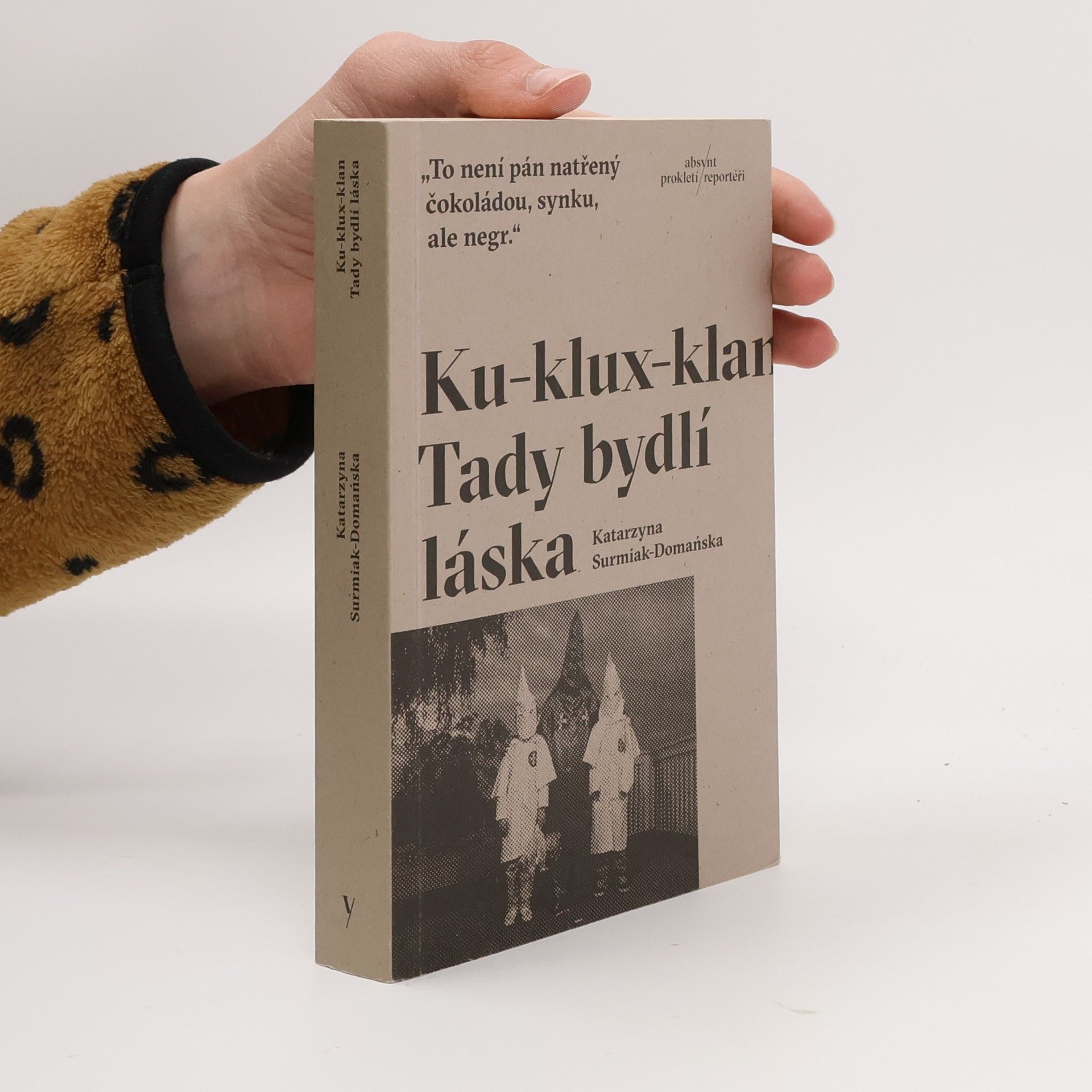 Surmiak-Domańska Katarzyna Ku-klux-klan: Tady bydlí láska