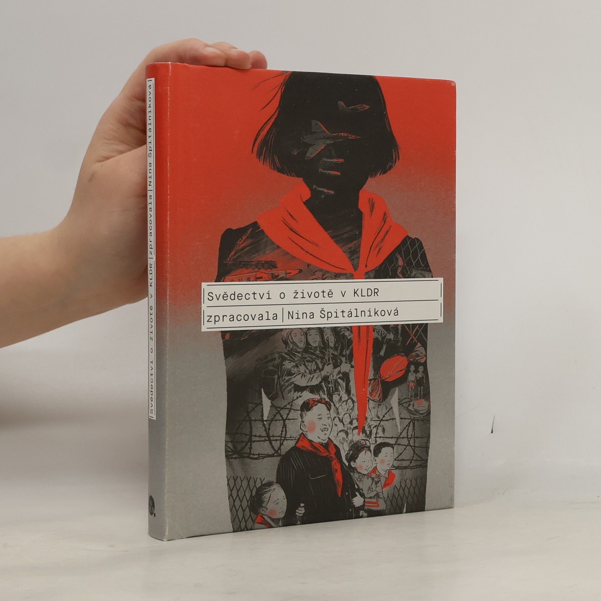 Nina Špitálníková Svědectví o životě v KLDR