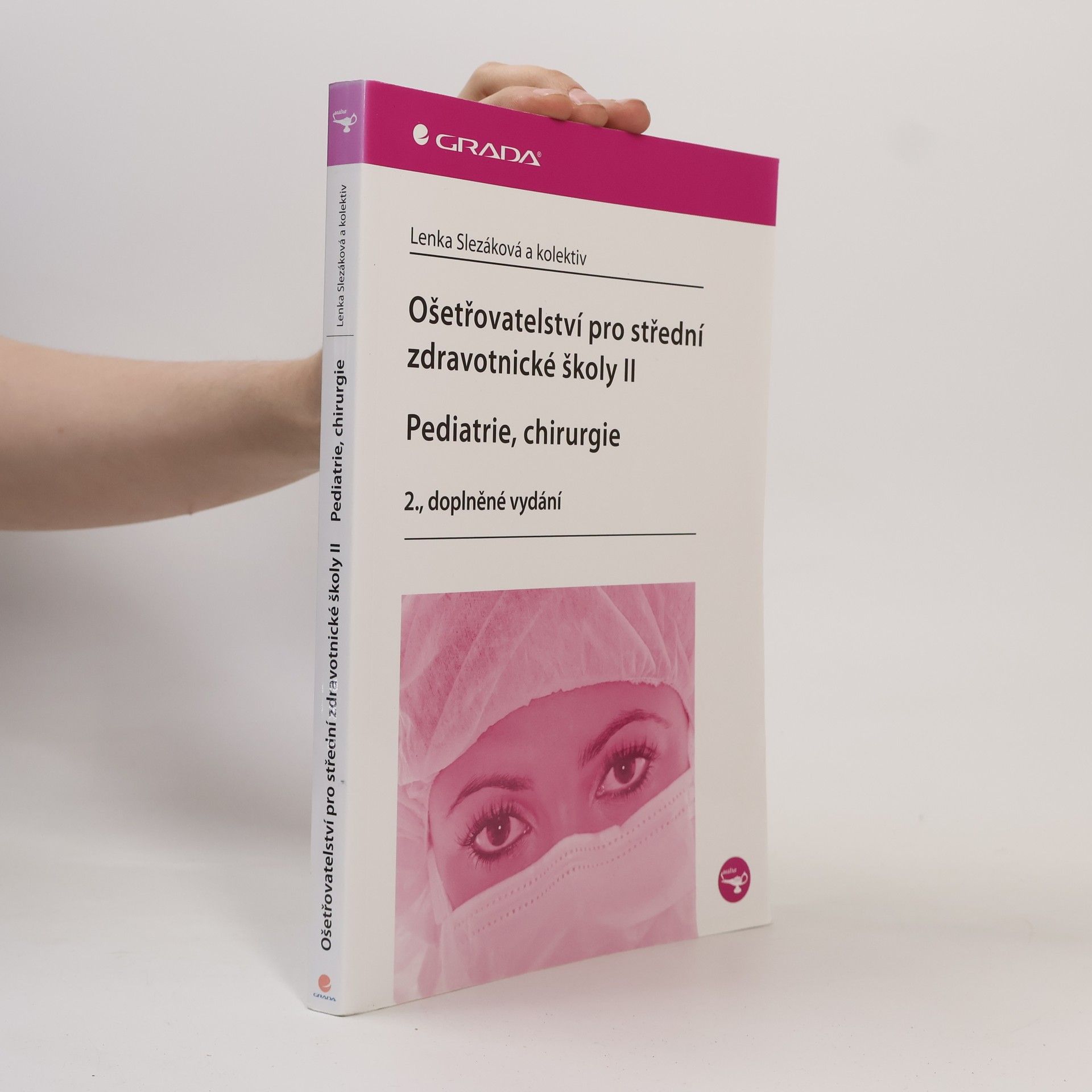 Hana Čoupková Ošetřovatelství pro střední zdravotnické školy. II, Pediatrie, chirurgie
