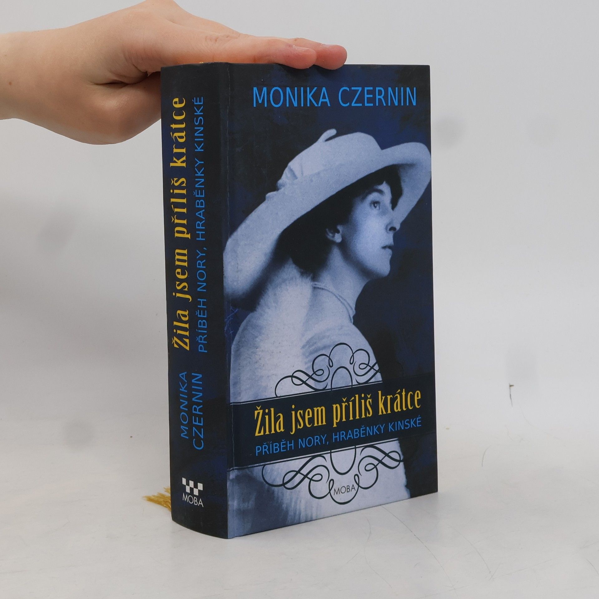 Monika Czernin Žila jsem příliš krátce: Příběh Nory, hraběnky Kinské