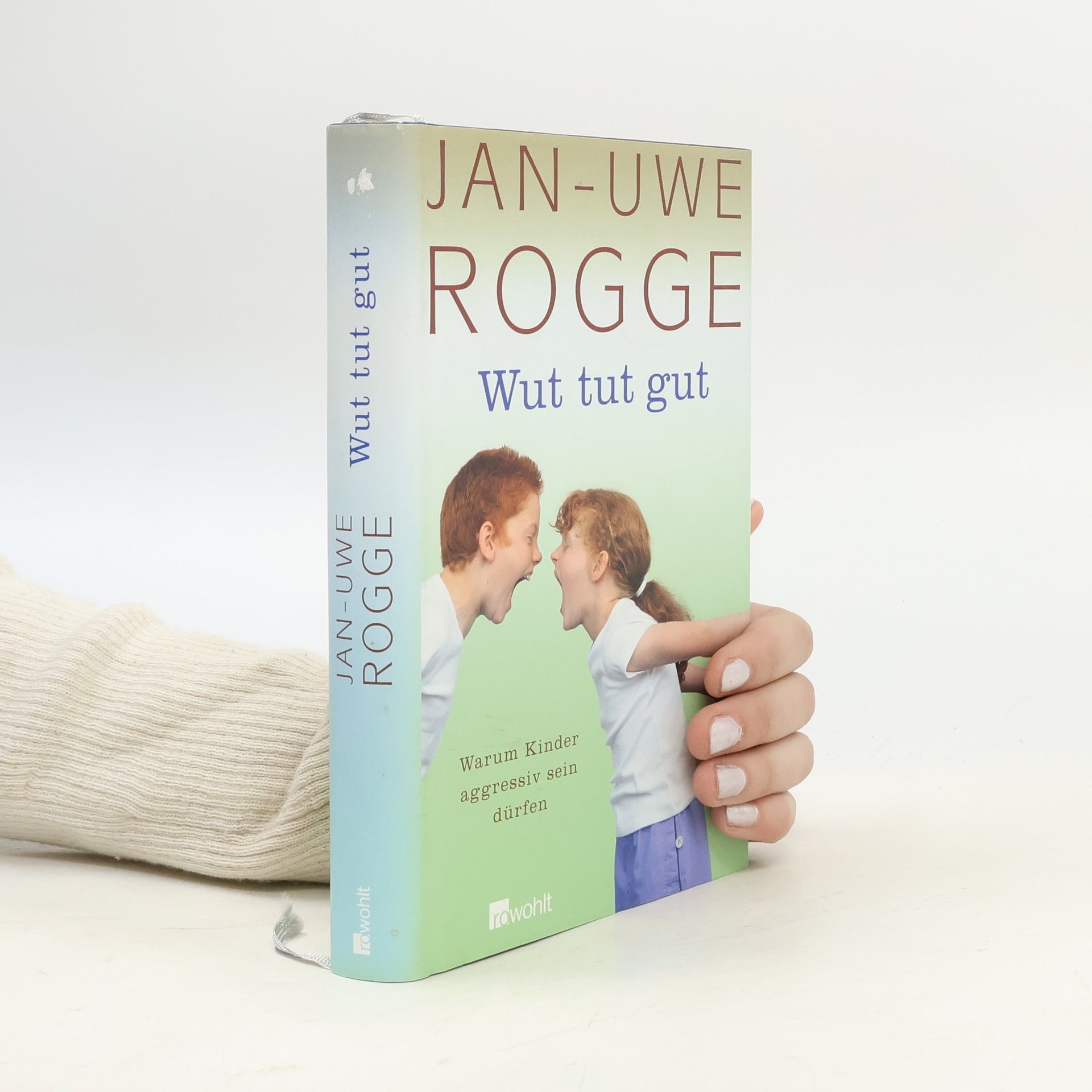 Jan Uwe Rogge Wut tut gut