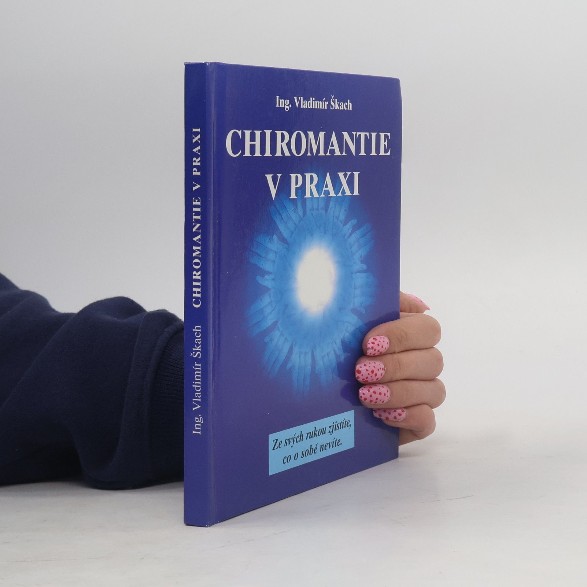 Vladimír Škach Chiromantie v praxi