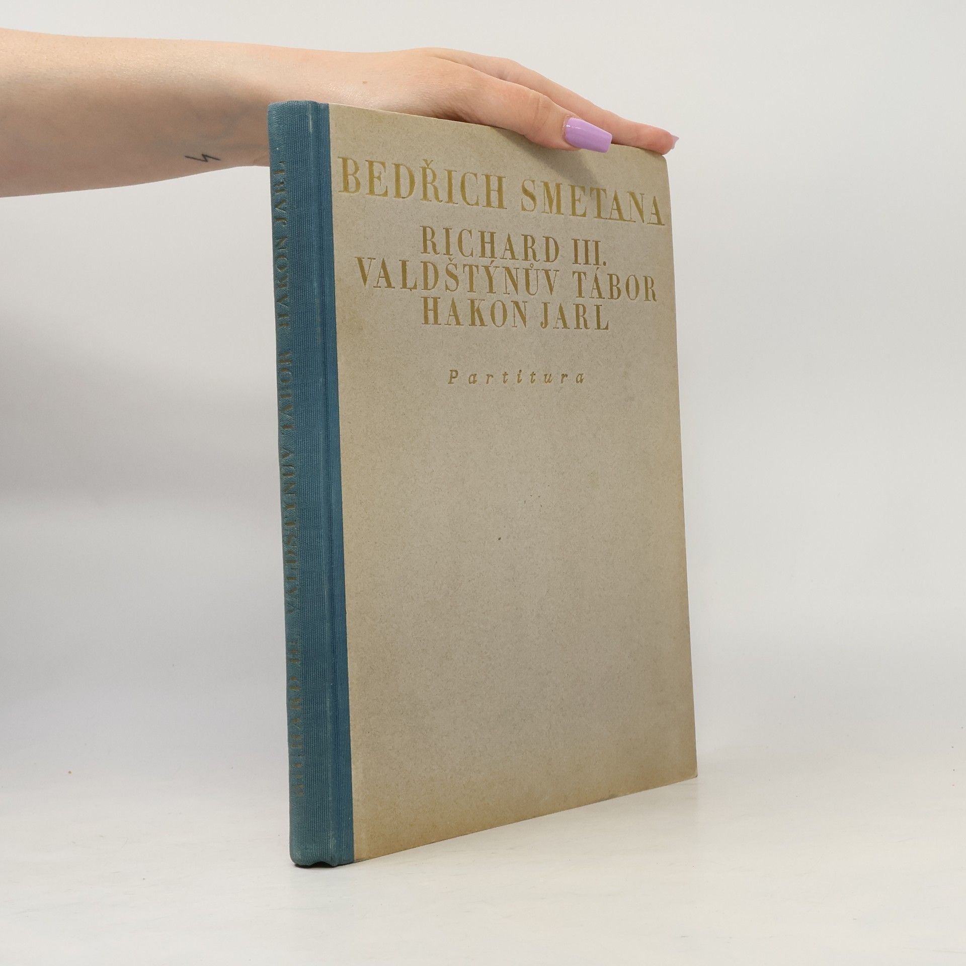 Bedřich Smetana Richard III. Valdštýnův tábor. Hakon Jarl. Partitura