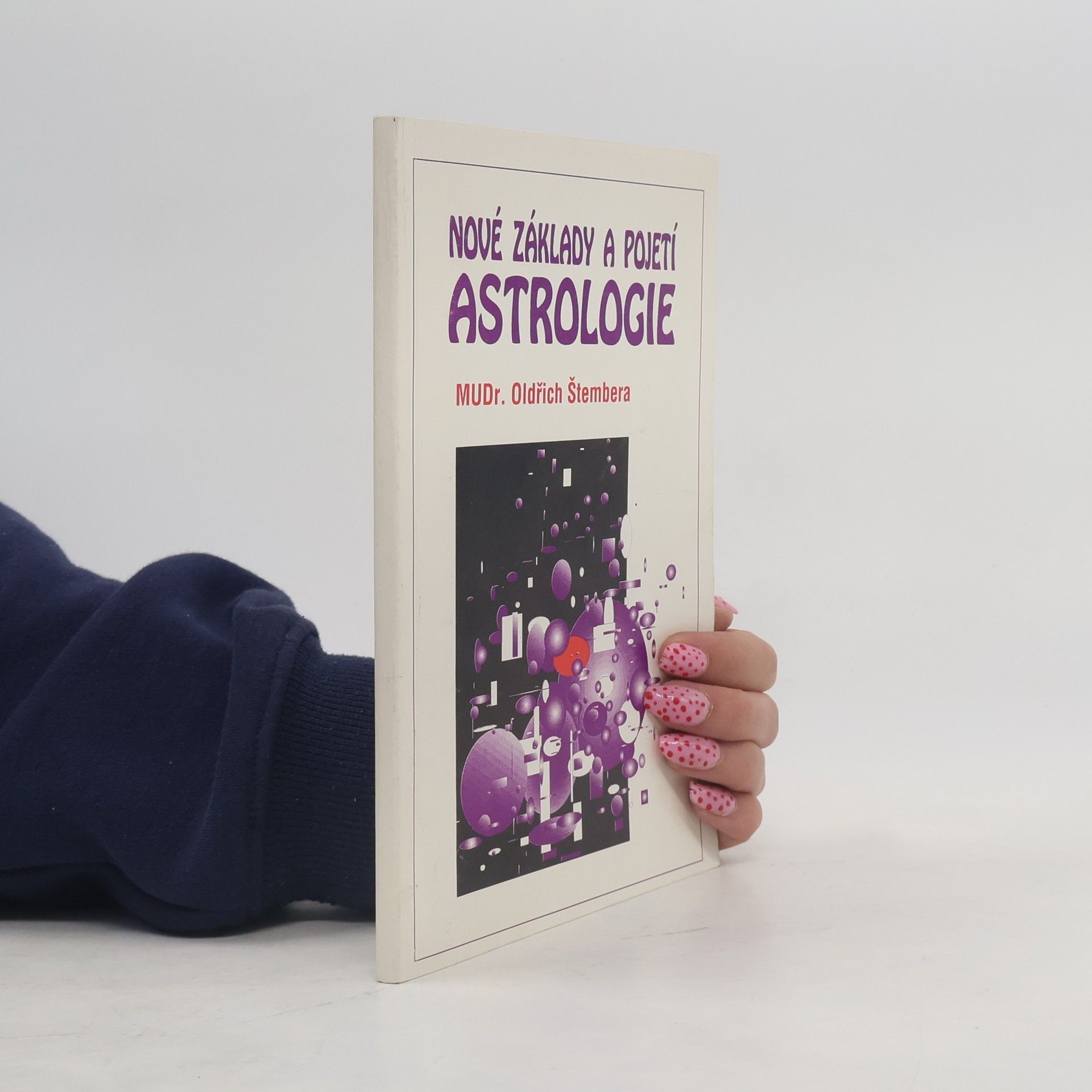 Oldřich Štembera Nové základy a pojetí astrologie
