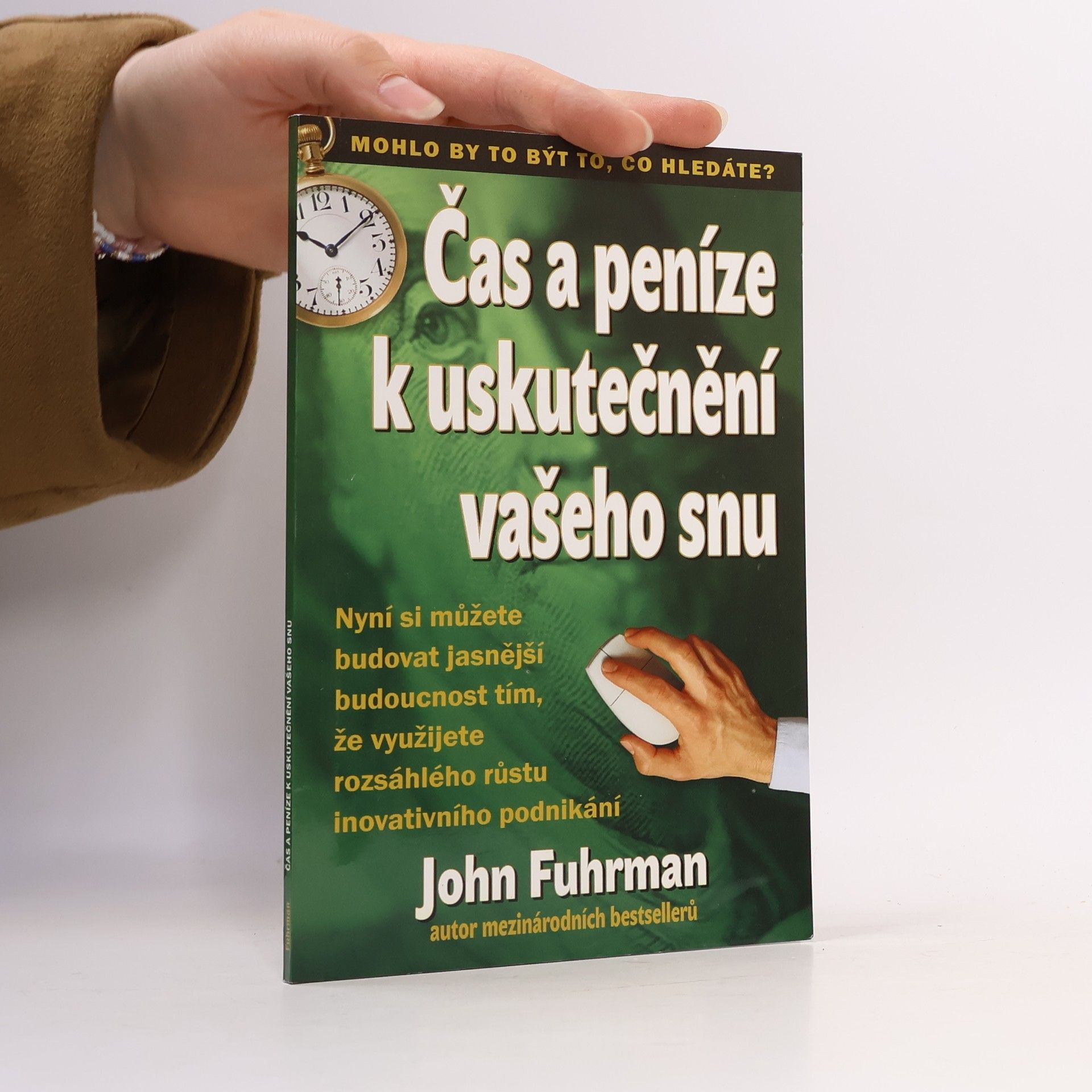 John Fuhrman Čas a peníze k uskutečnění vašeho snu