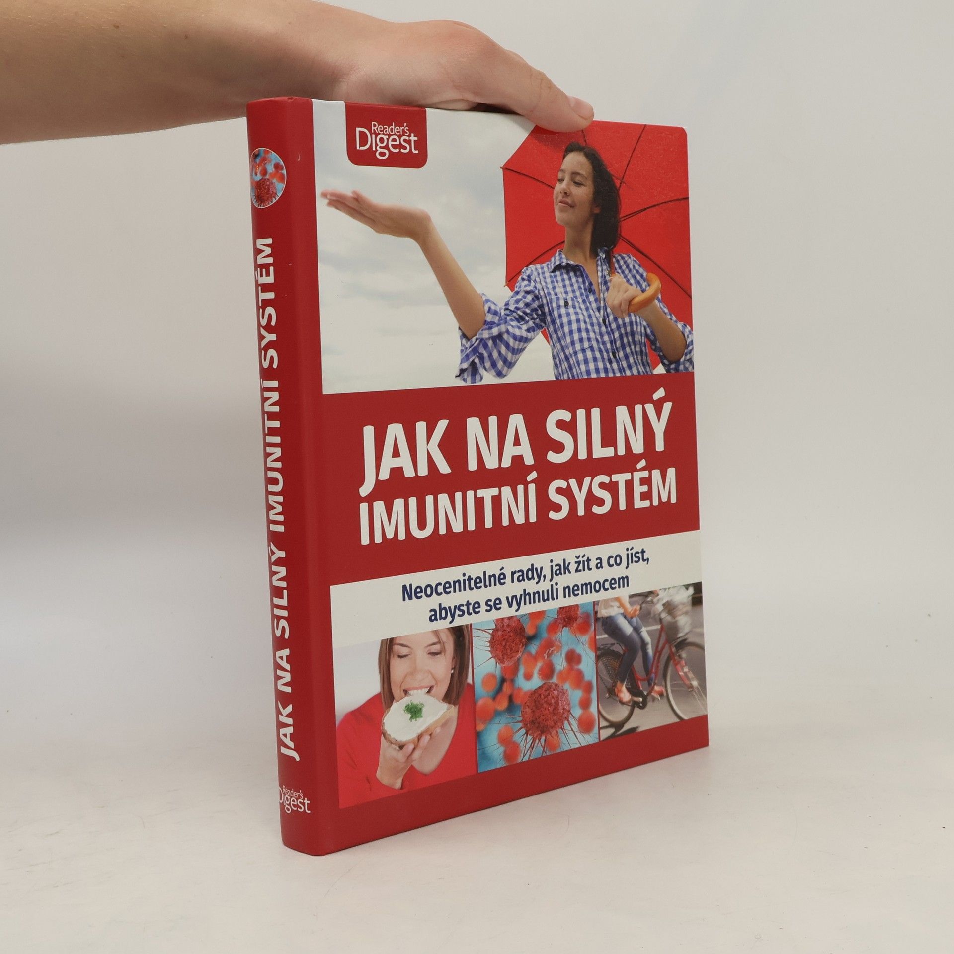 Kolektiv autorů Jak na silný imunitní systém : neocenitelné rady, jak žít a co jíst, abyste se vyhnuli nemocem