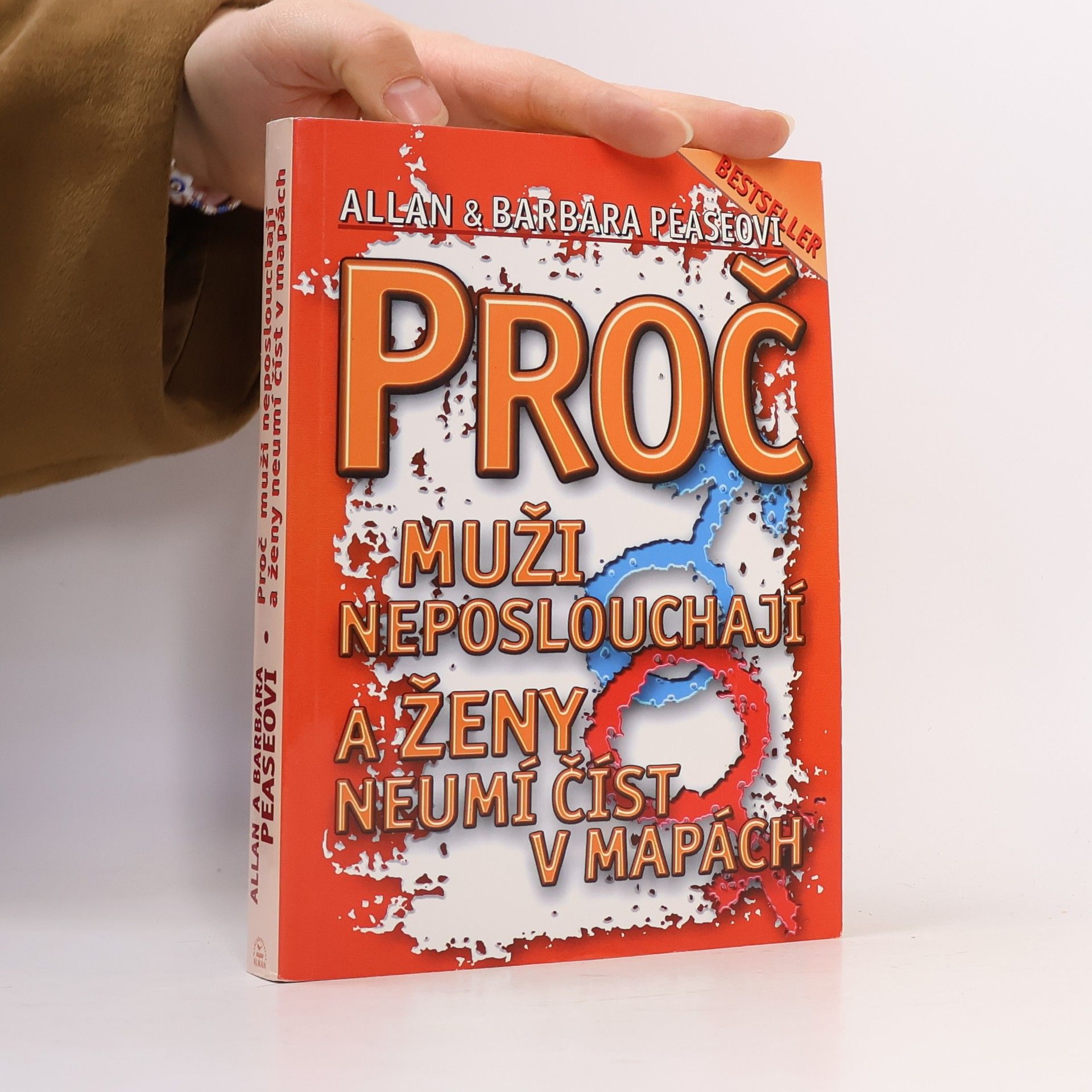 Allan Pease Proč muži neposlouchají a ženy neumí číst v mapách