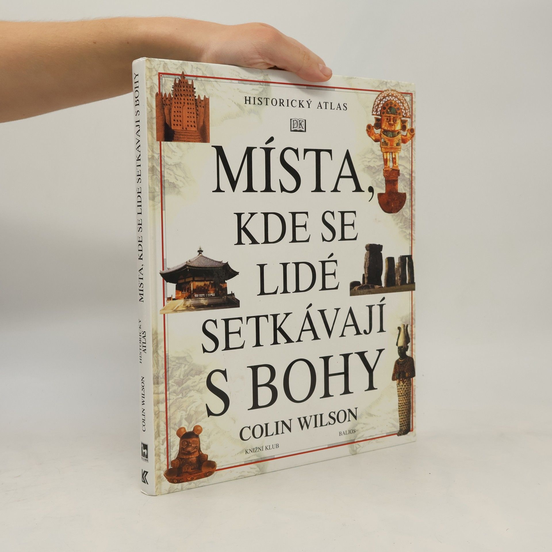 Colin Wilson Místa, kde se lidé setkávají s bohy
