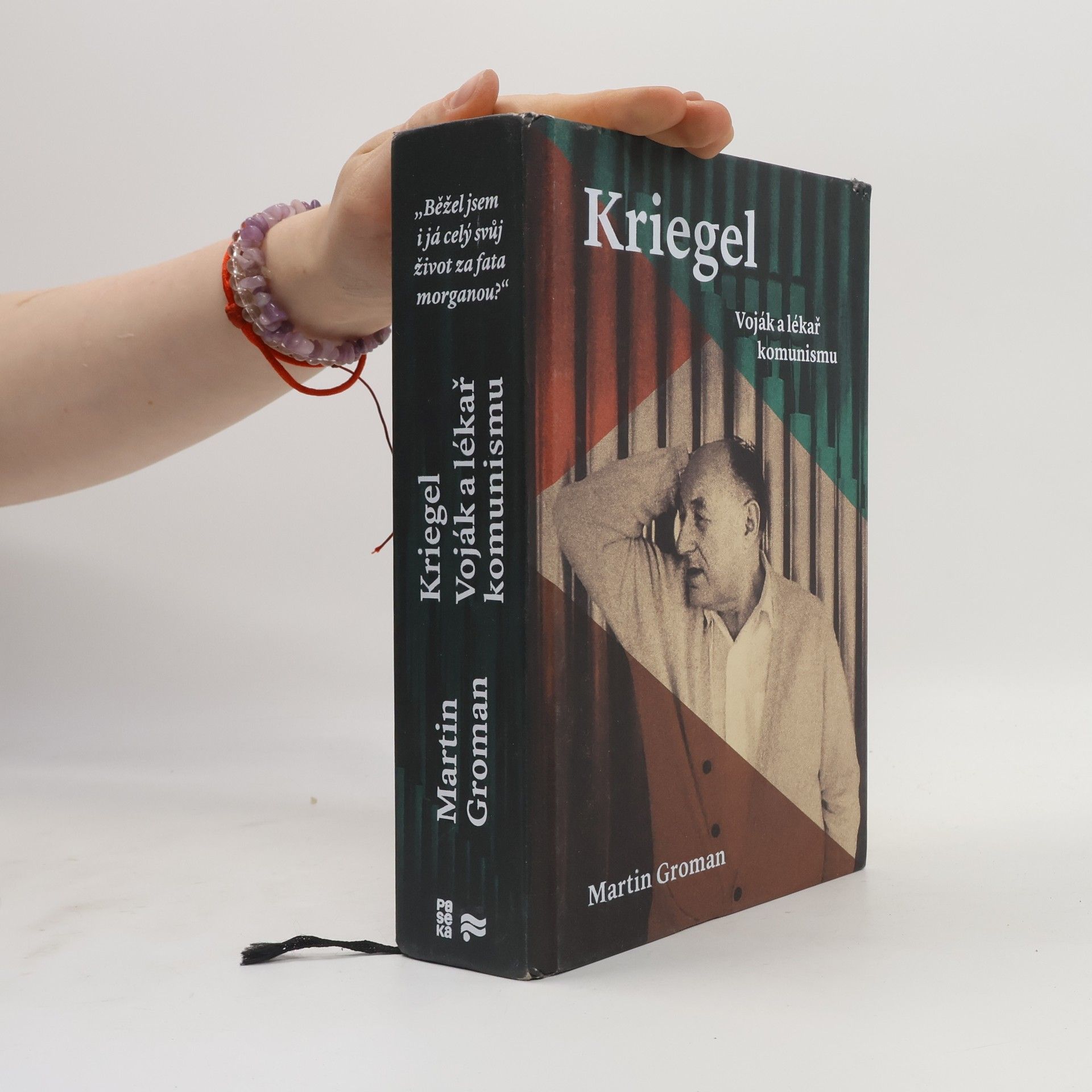 Martin Groman Kriegel : voják a lékař komunismu