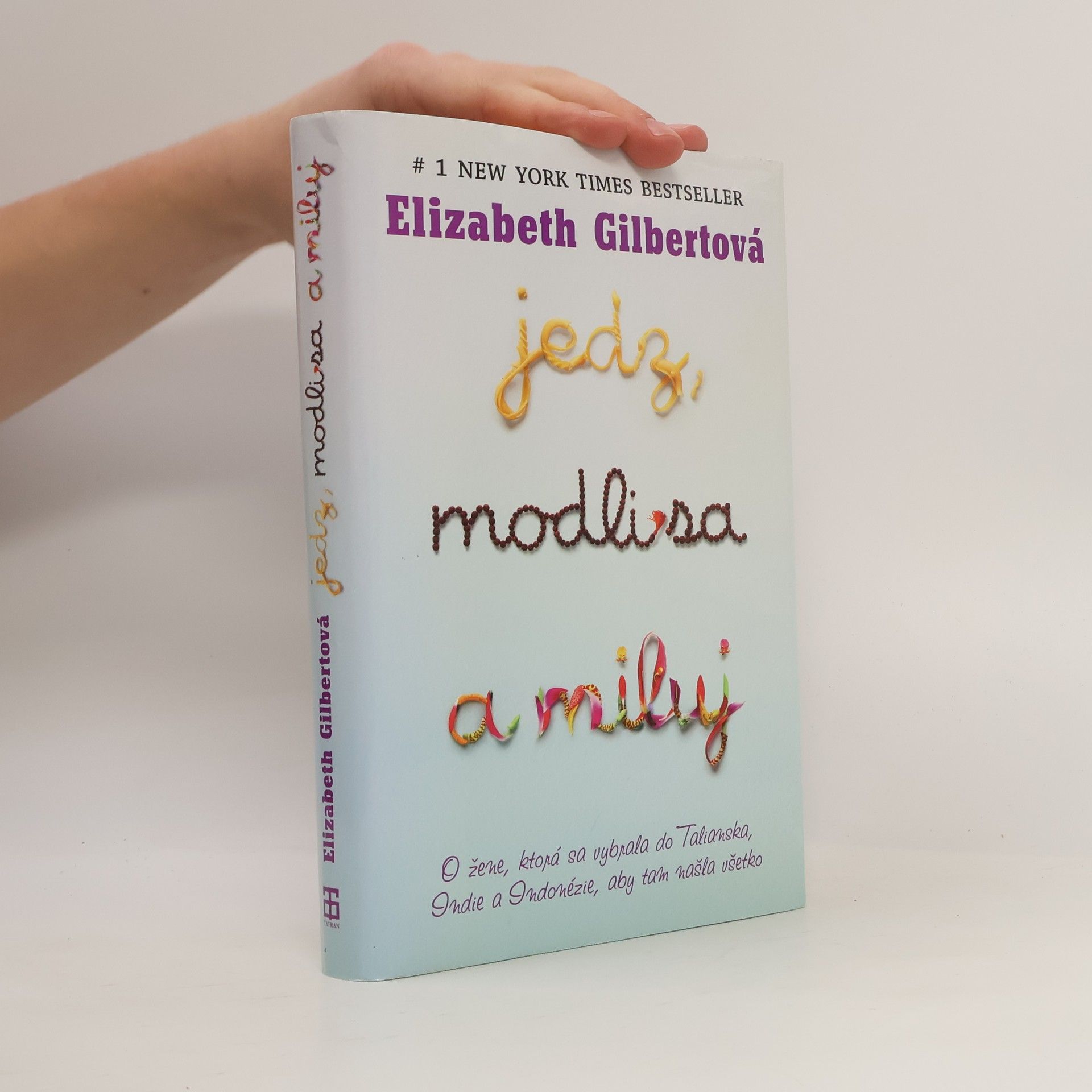 Elizabeth Gilbert Jedz, modli sa a miluj