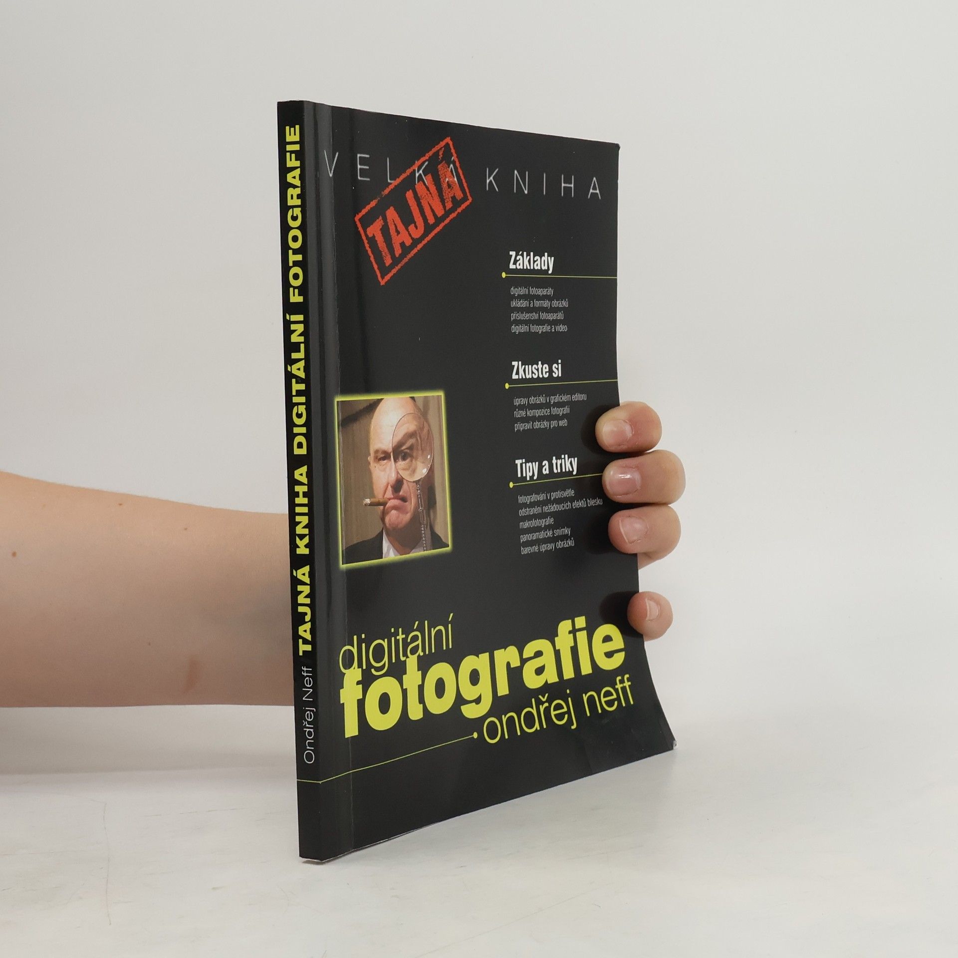 Ondřej Neff Tajná kniha o digitální fotografii